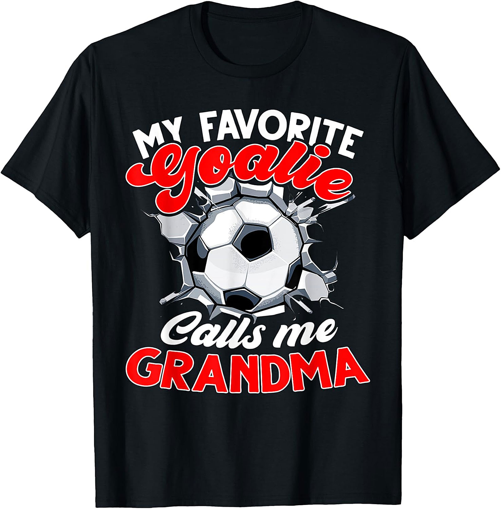 Favorite Goalie Calls Me Grandma T-Shirt | Soccer Grandma Tee