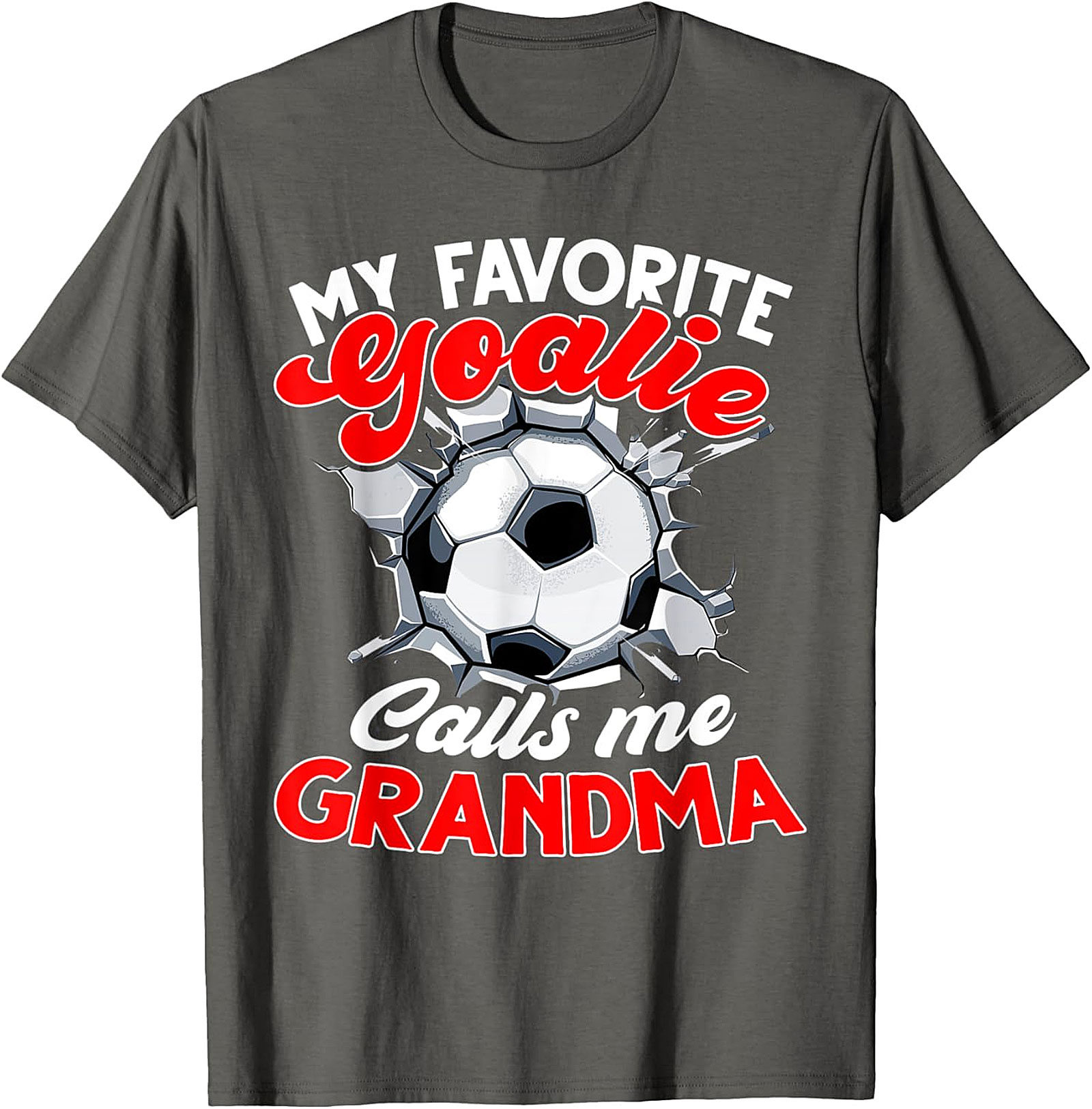  Favorite Goalie Calls Me Grandma T-Shirt | Soccer Grandma Tee
