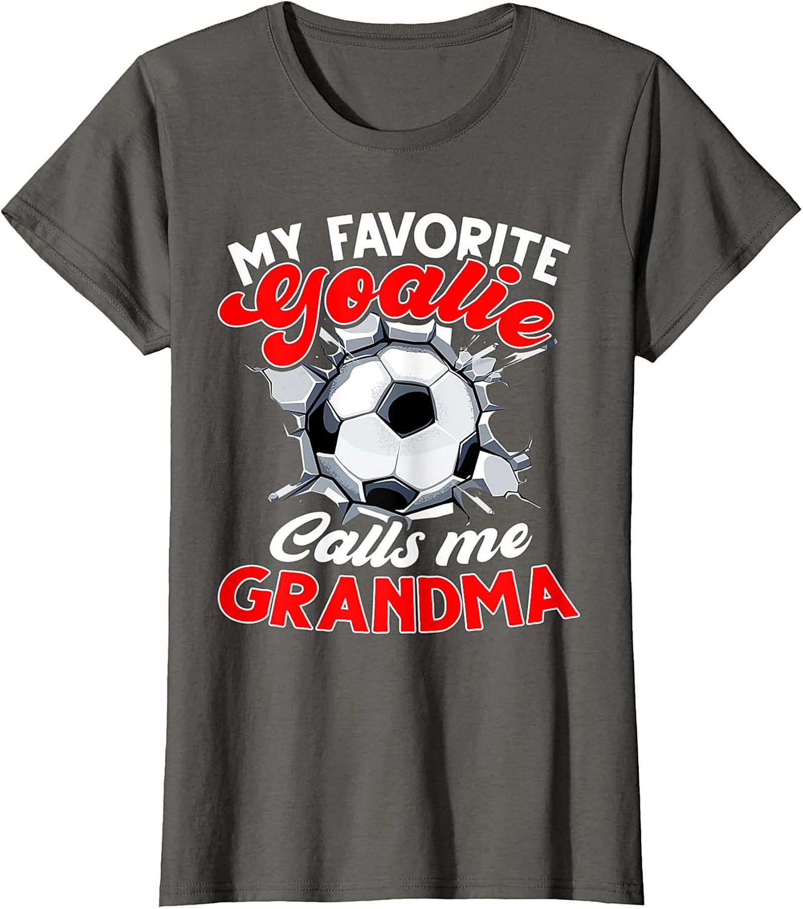  Favorite Goalie Calls Me Grandma T-Shirt | Soccer Grandma Tee