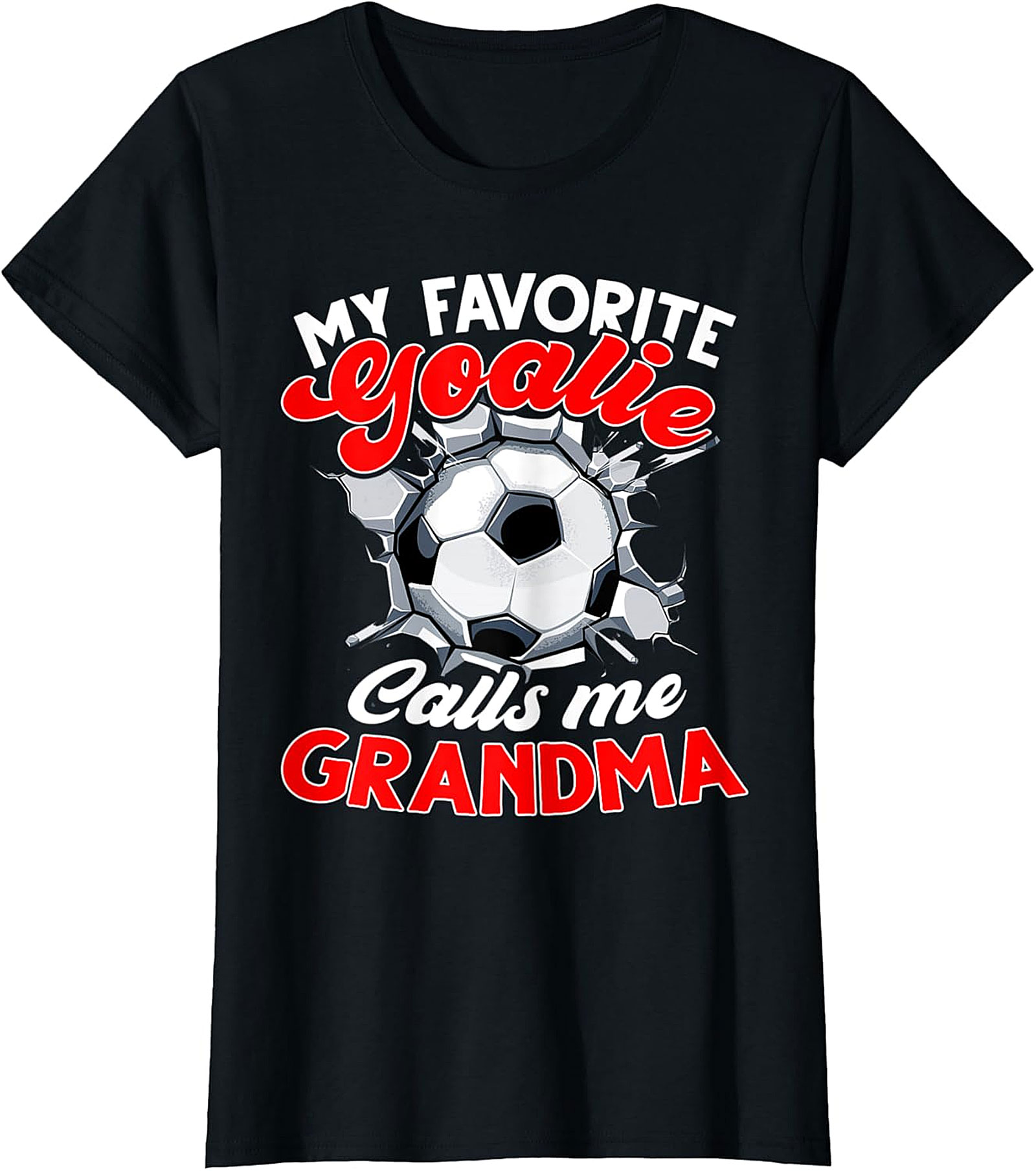  Favorite Goalie Calls Me Grandma T-Shirt | Soccer Grandma Tee