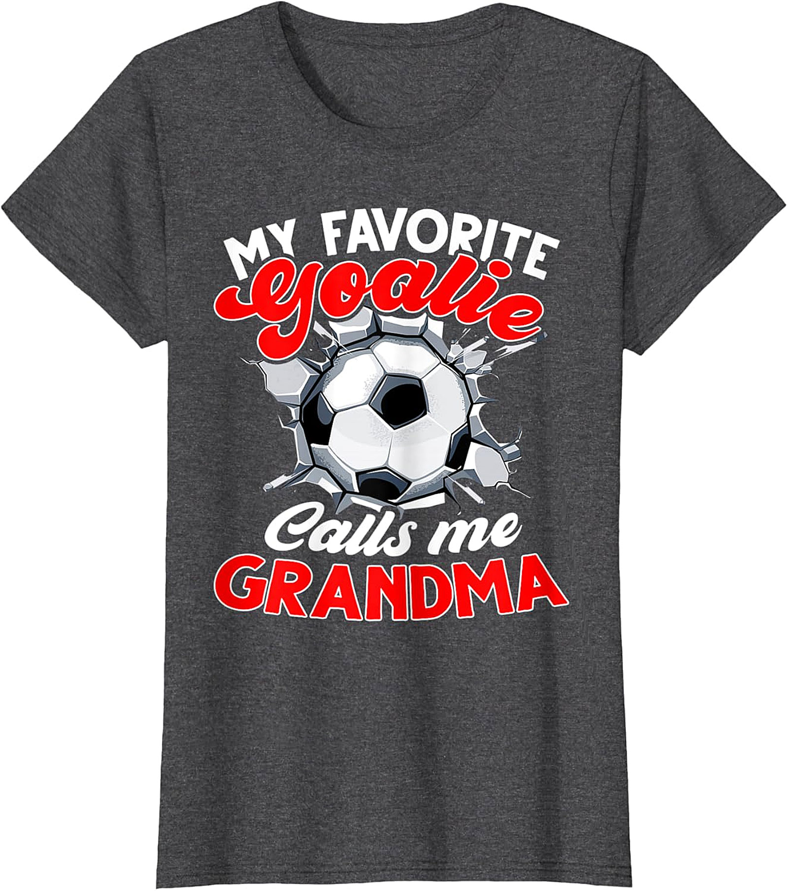  Favorite Goalie Calls Me Grandma T-Shirt | Soccer Grandma Tee