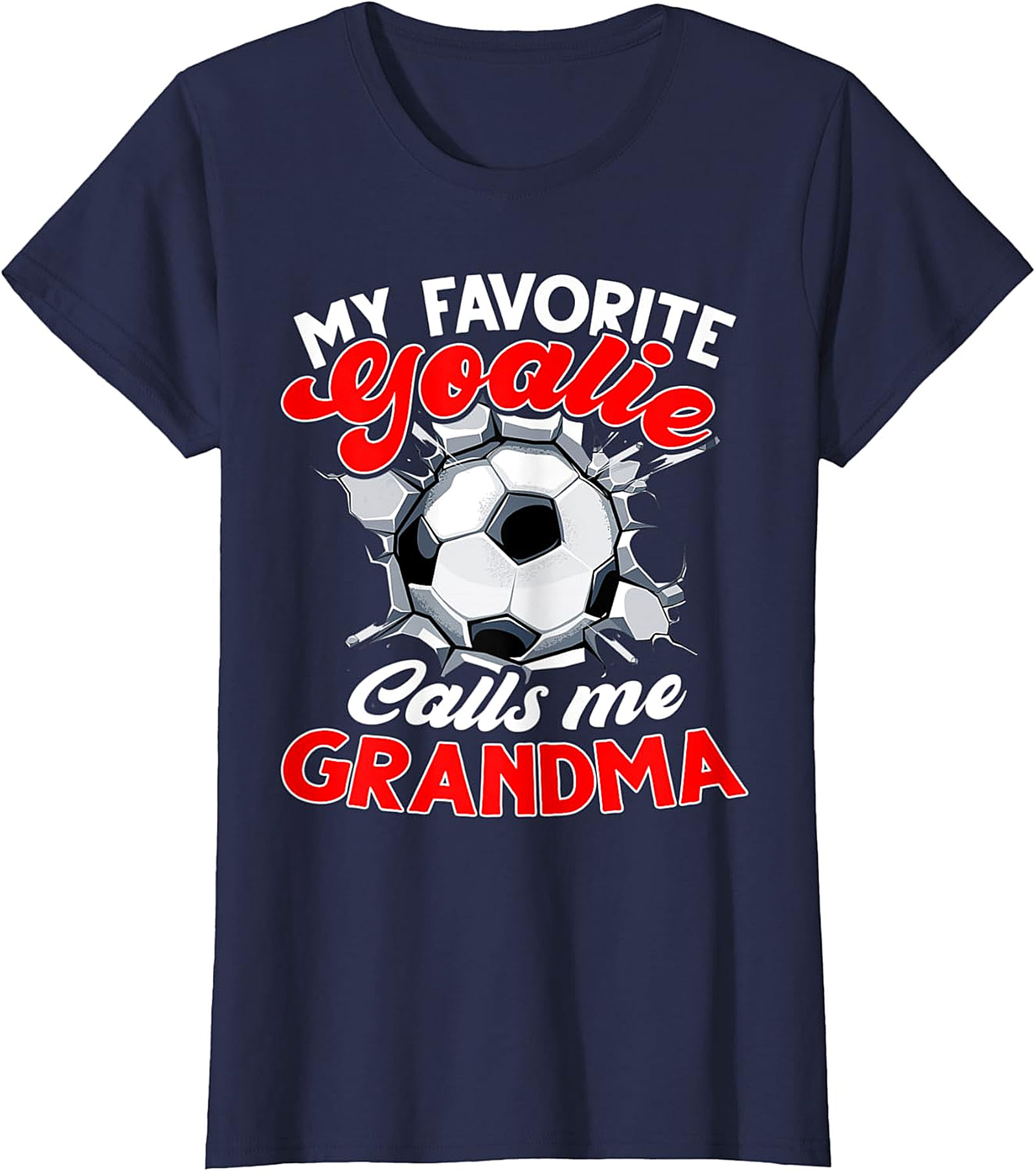  Favorite Goalie Calls Me Grandma T-Shirt | Soccer Grandma Tee