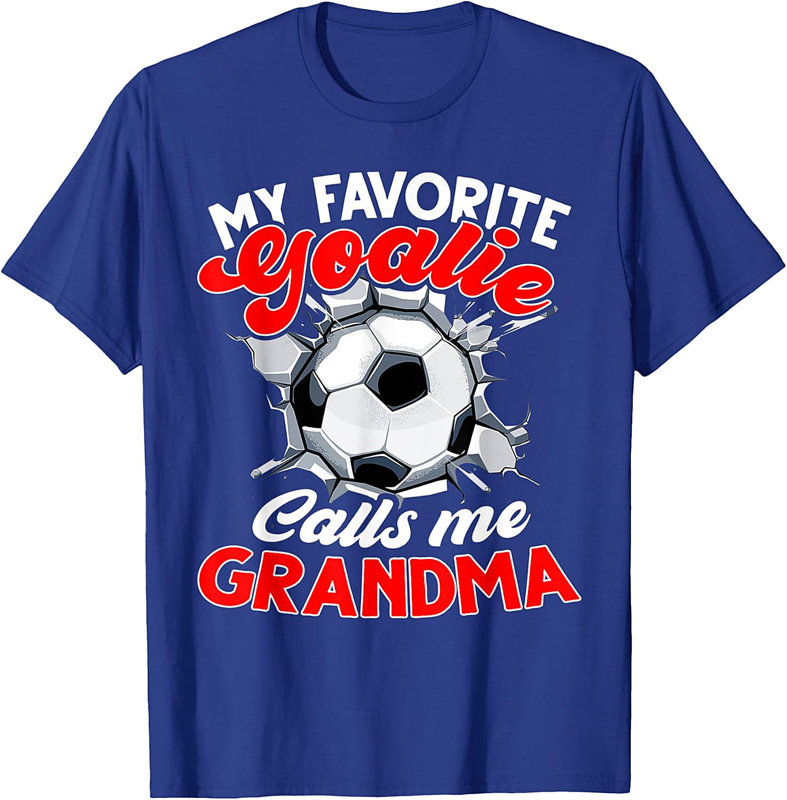  Favorite Goalie Calls Me Grandma T-Shirt | Soccer Grandma Tee