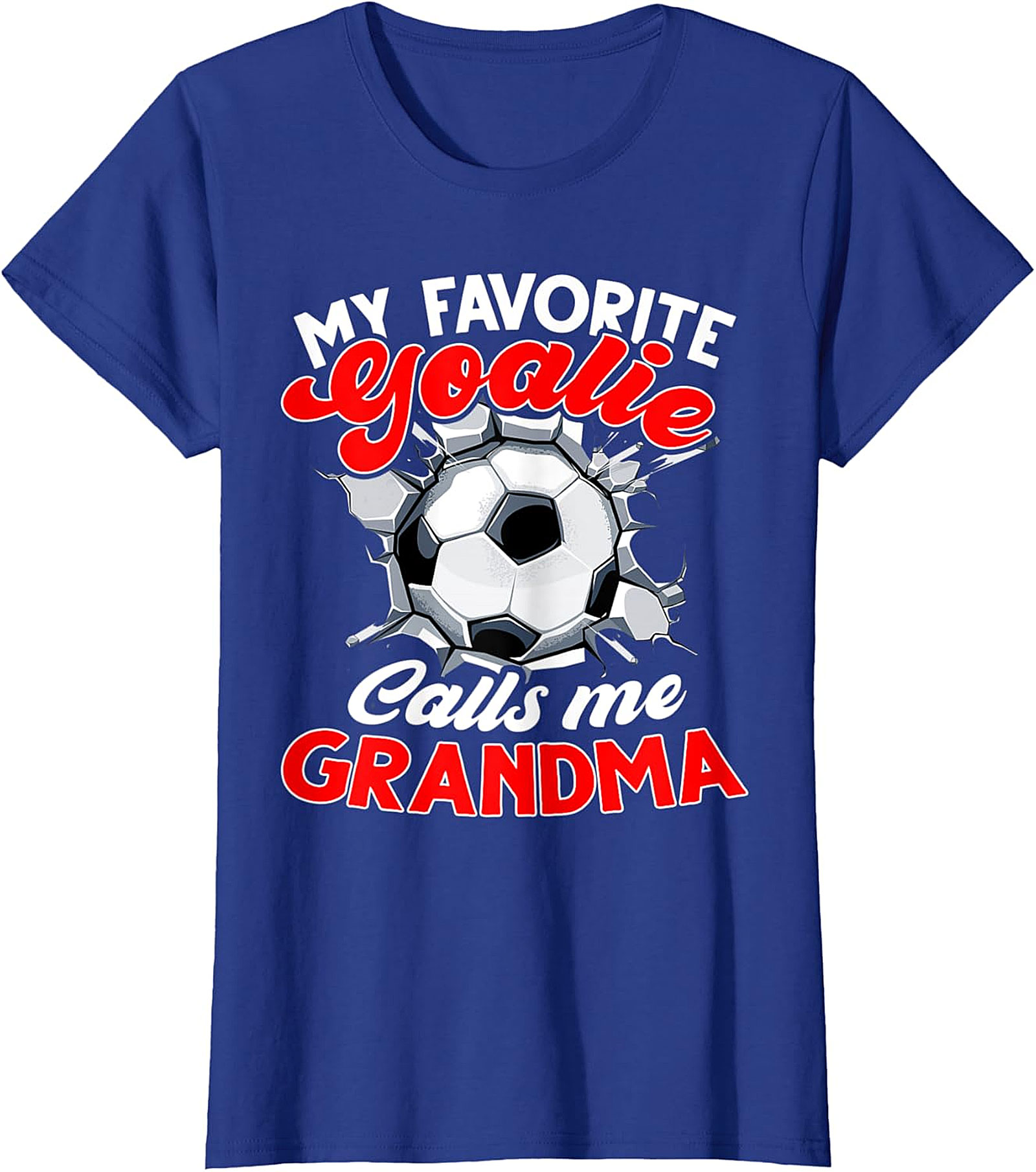  Favorite Goalie Calls Me Grandma T-Shirt | Soccer Grandma Tee
