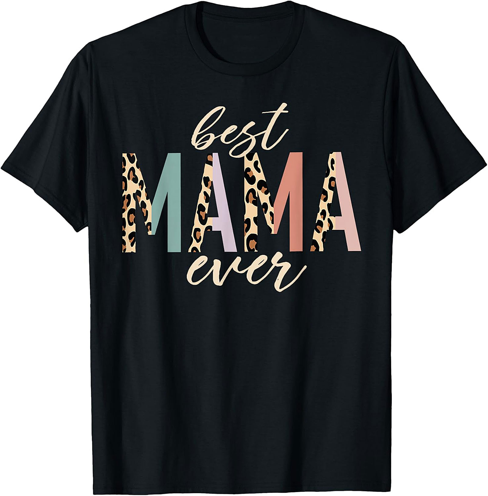 Best Mama Ever Leopard T-Shirt Trendy Mom Graphic Tee