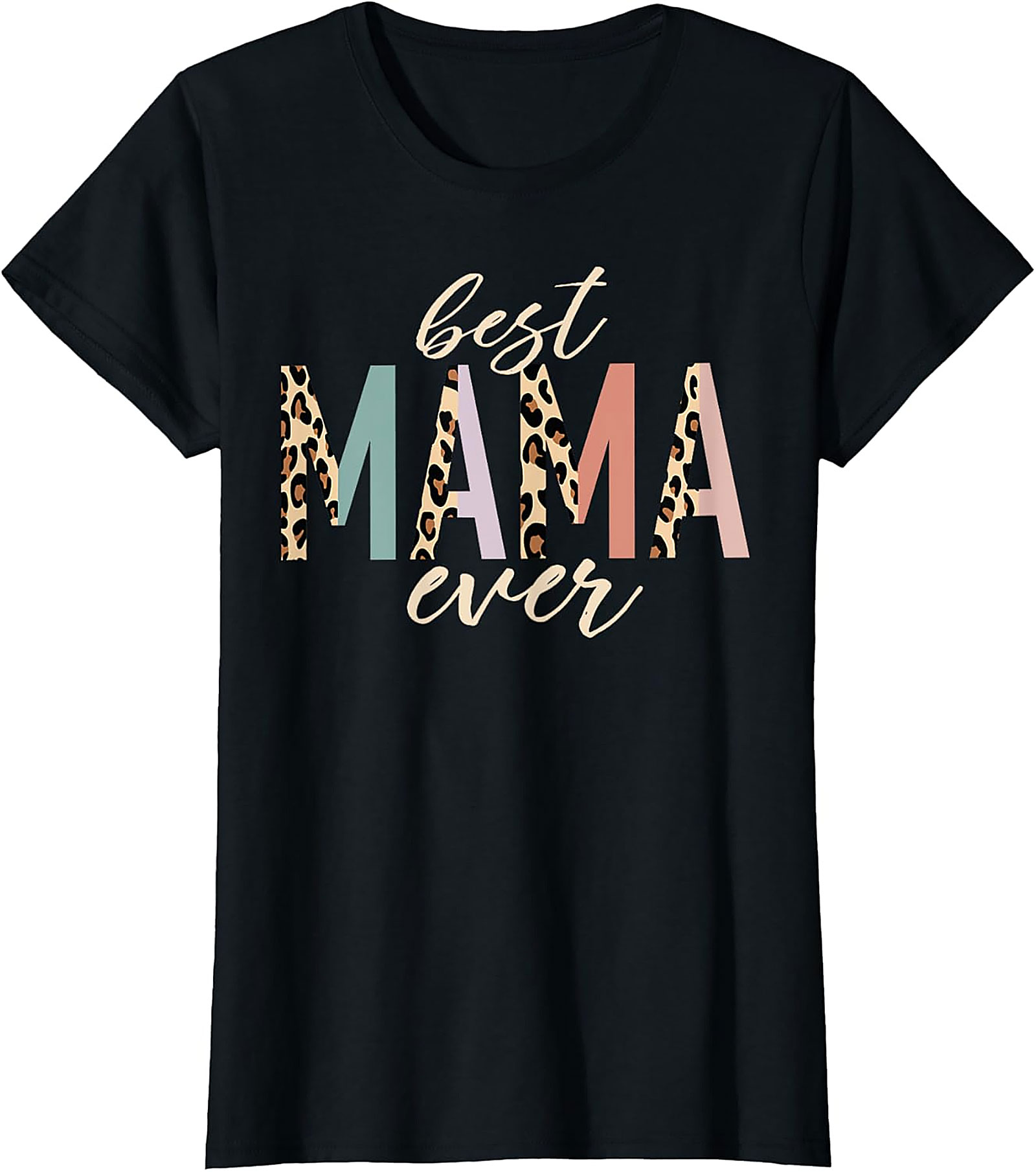 Best Mama Ever Leopard T-Shirt Trendy Mom Graphic Tee
