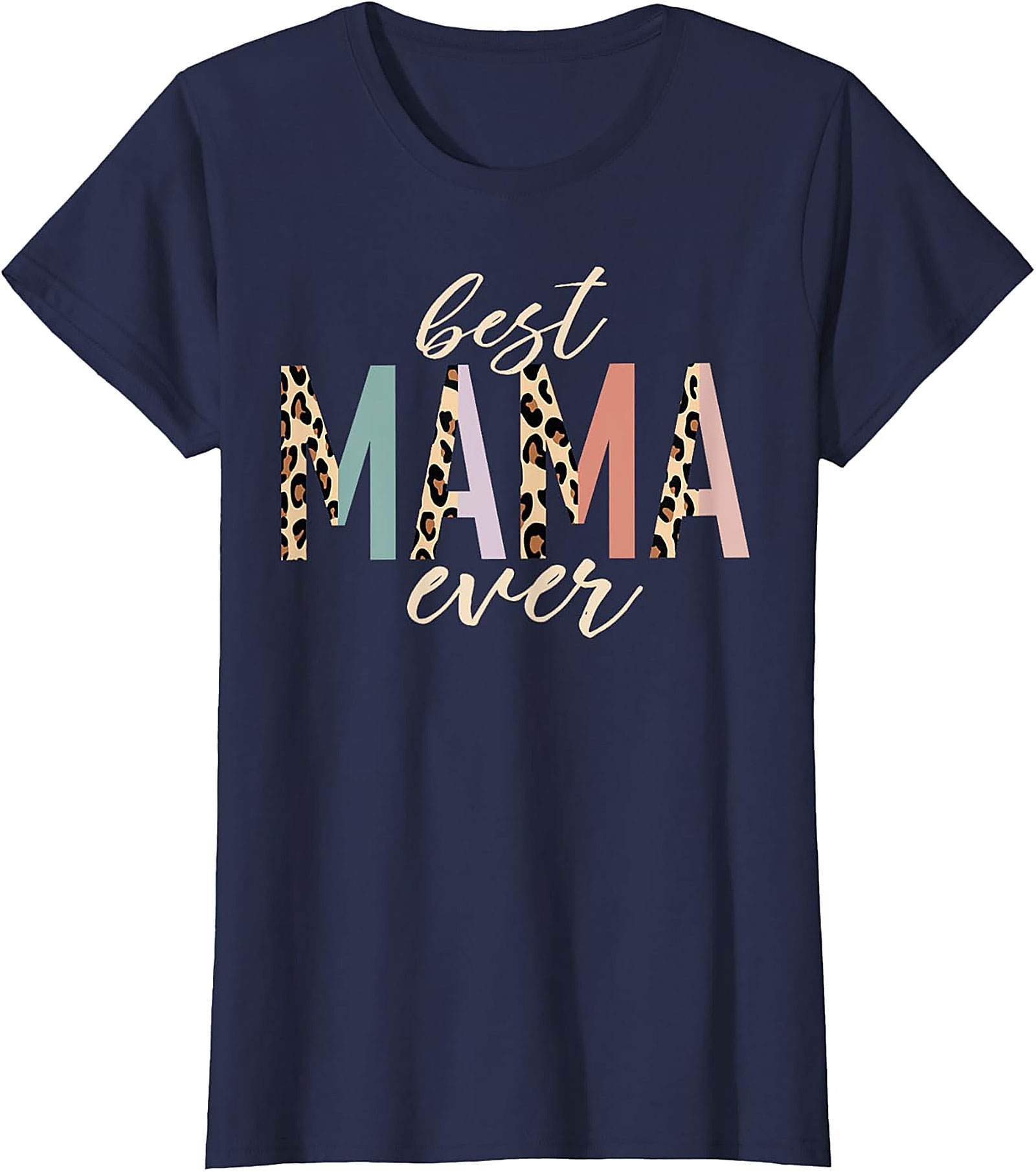 Best Mama Ever Leopard T-Shirt Trendy Mom Graphic Tee