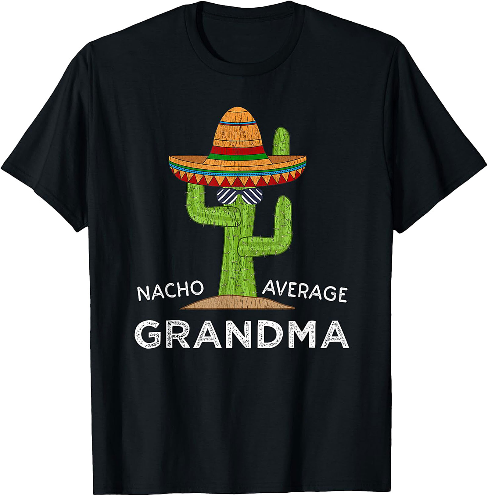 Nacho Average Grandma T-Shirt | Funny Cactus Graphic Tee