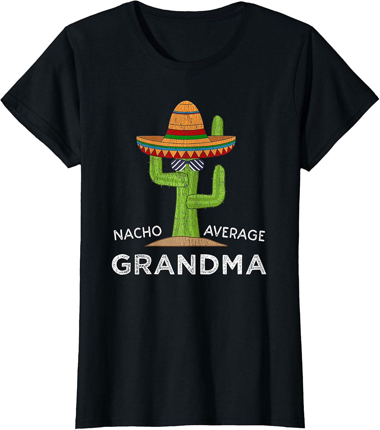 Nacho Average Grandma T-Shirt | Funny Cactus Graphic Tee