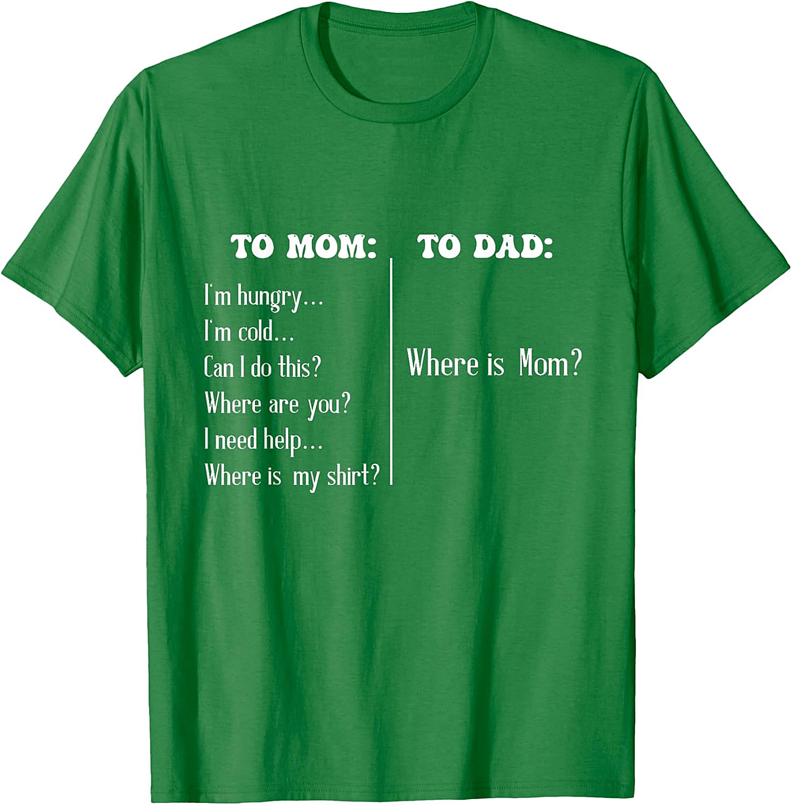 "To Mom vs To Dad" Funny T-Shirt Relatable Parenting Tee