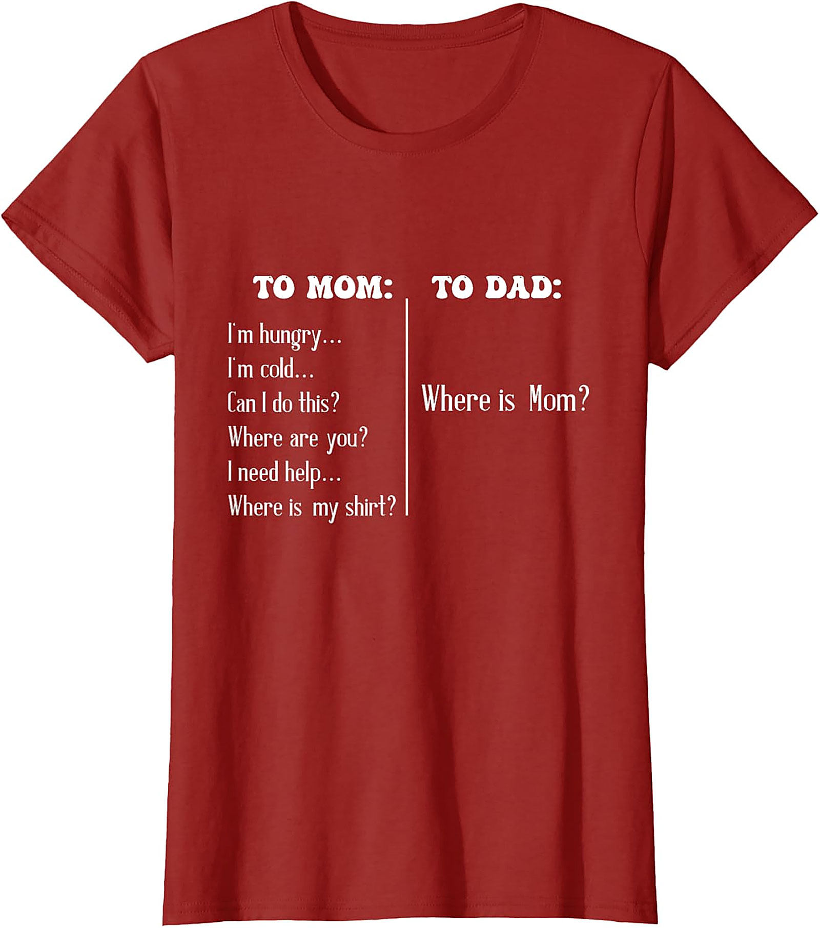"To Mom vs To Dad" Funny T-Shirt Relatable Parenting Tee