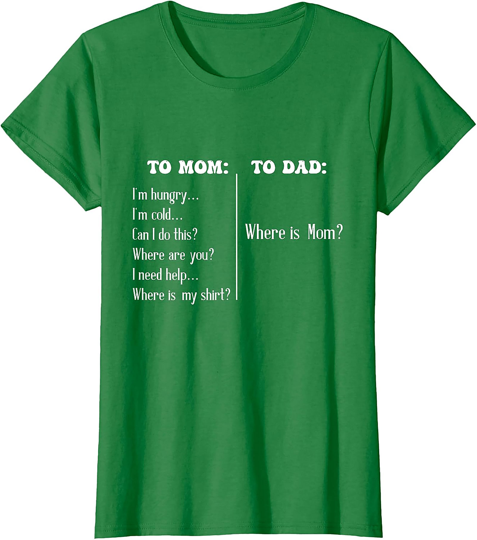 "To Mom vs To Dad" Funny T-Shirt Relatable Parenting Tee
