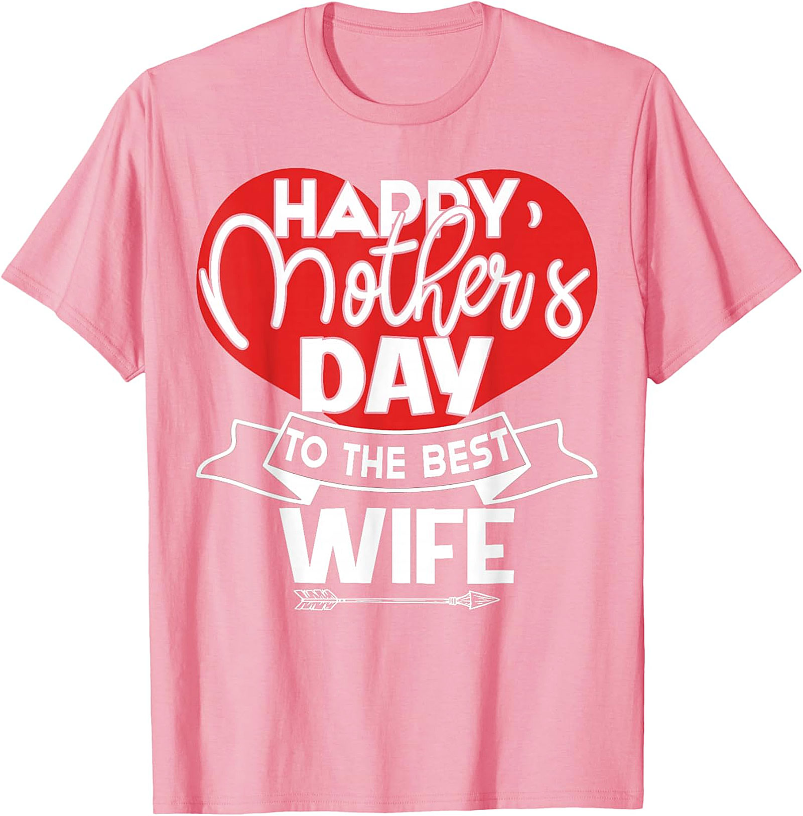 Happy Mother's Day Best Wife T-Shirt | Unique Gift Graphic Tee