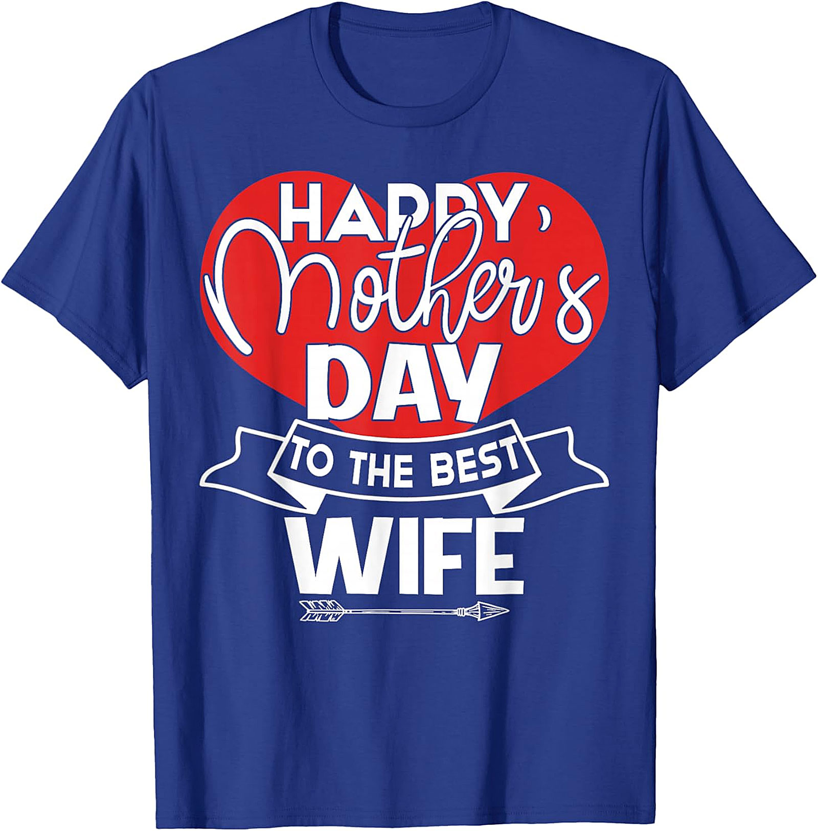 Happy Mother's Day Best Wife T-Shirt | Unique Gift Graphic Tee