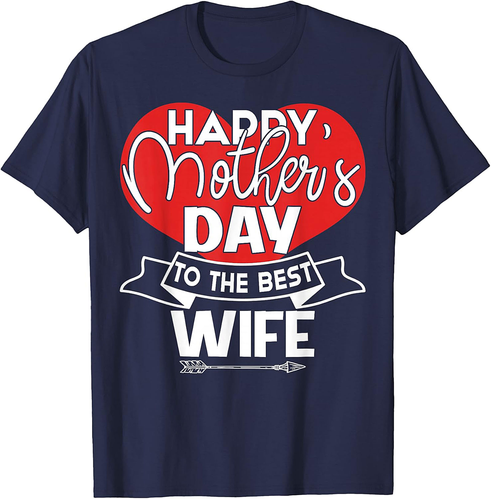 Happy Mother's Day Best Wife T-Shirt | Unique Gift Graphic Tee