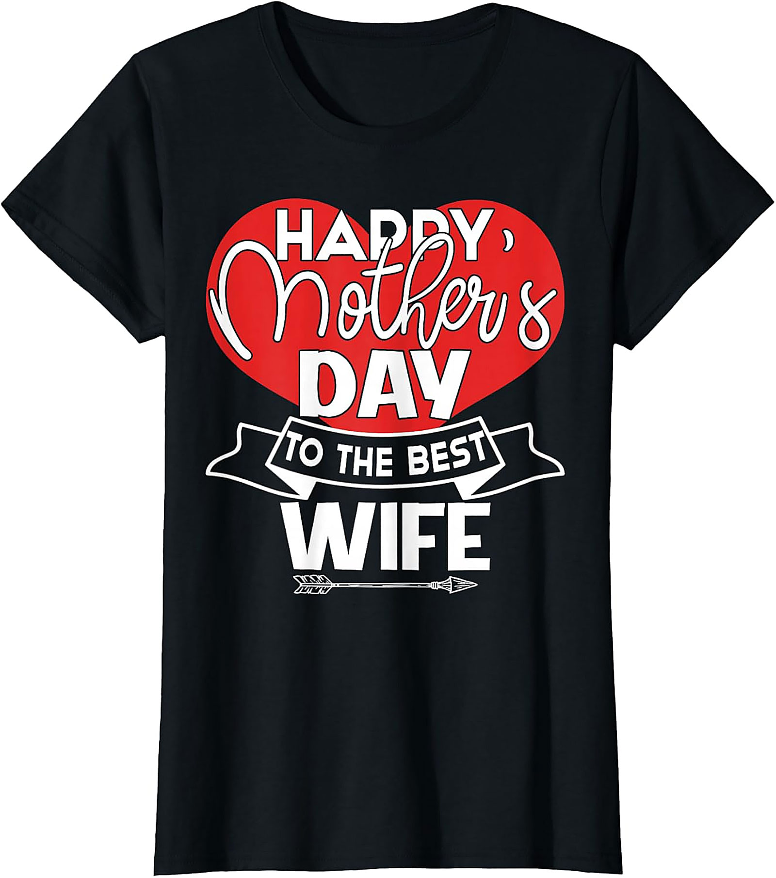 Happy Mother's Day Best Wife T-Shirt | Unique Gift Graphic Tee