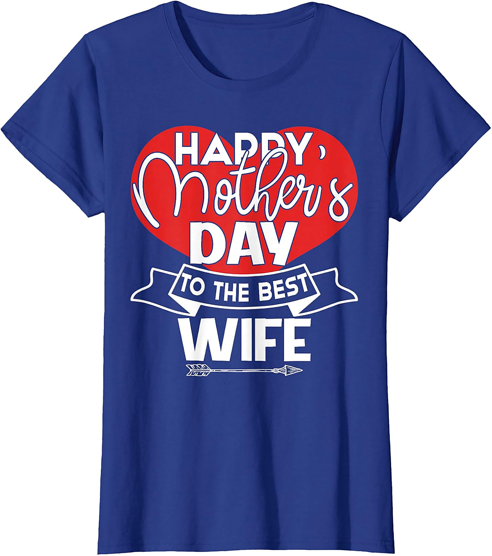 Happy Mother's Day Best Wife T-Shirt | Unique Gift Graphic Tee