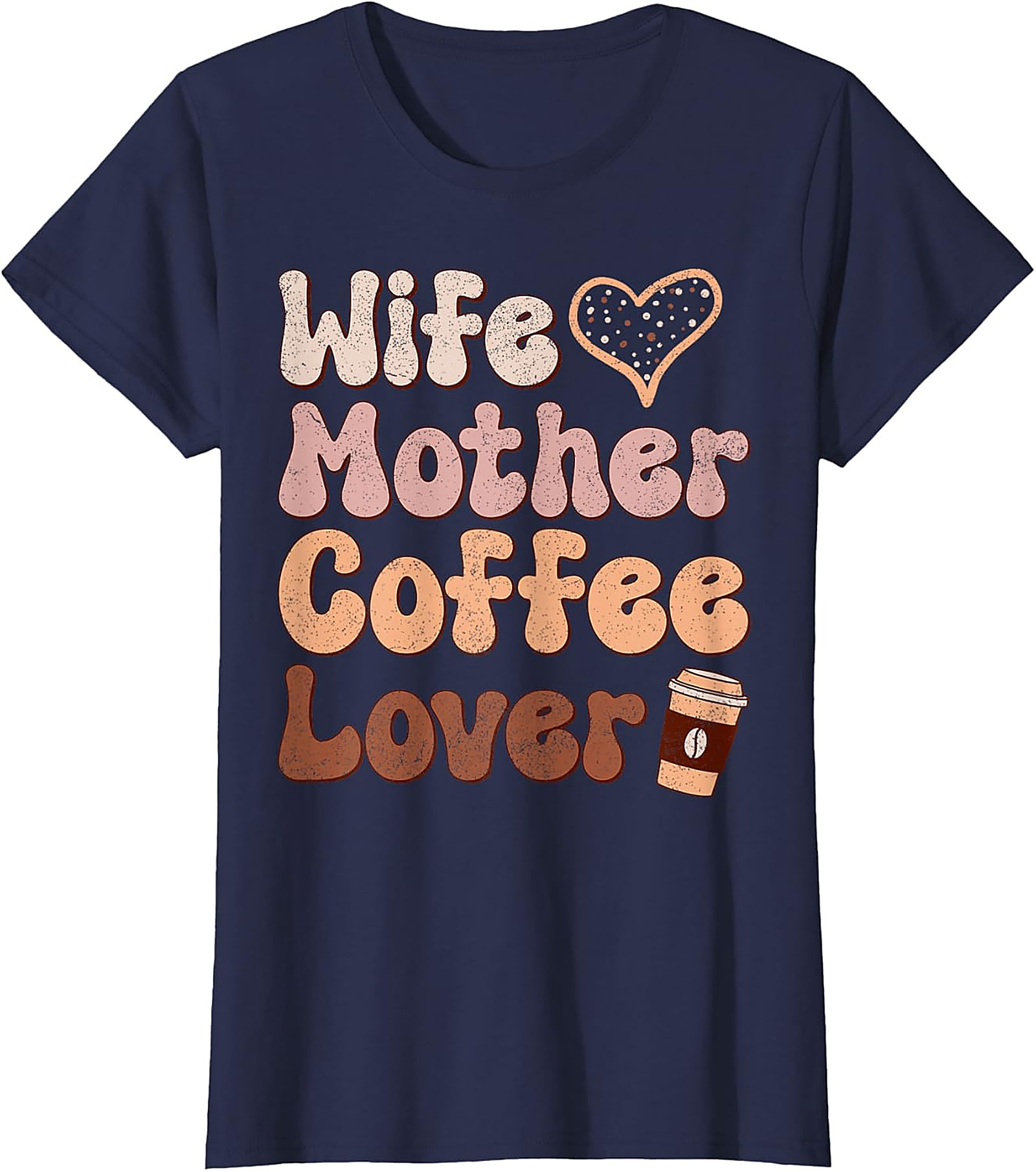 Wife Mother Coffee Lover T-Shirt | Retro Mom Graphic Tee