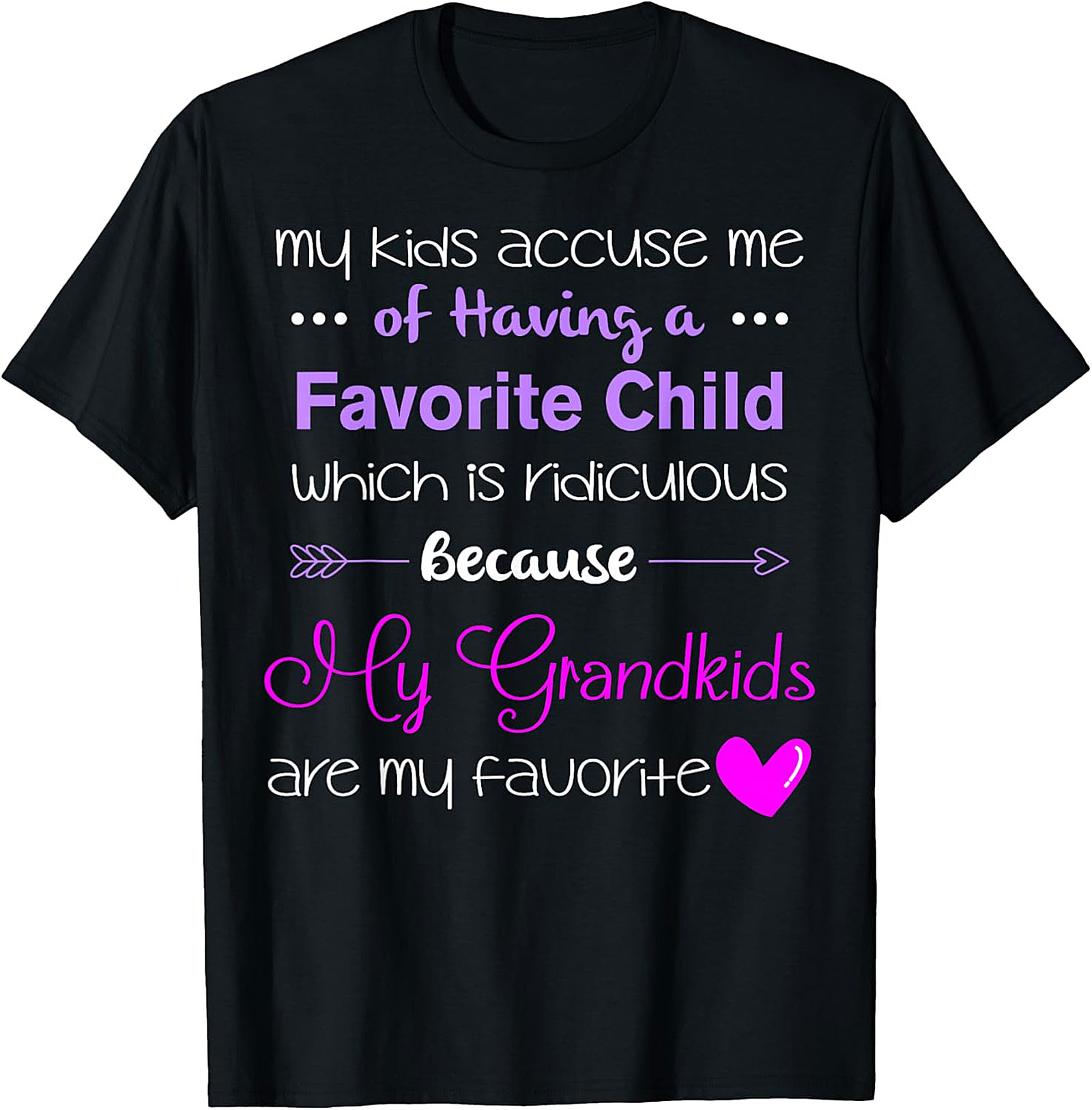 Grandkids Are My Favorite T-shirt | Funny Grandma Gift Tee