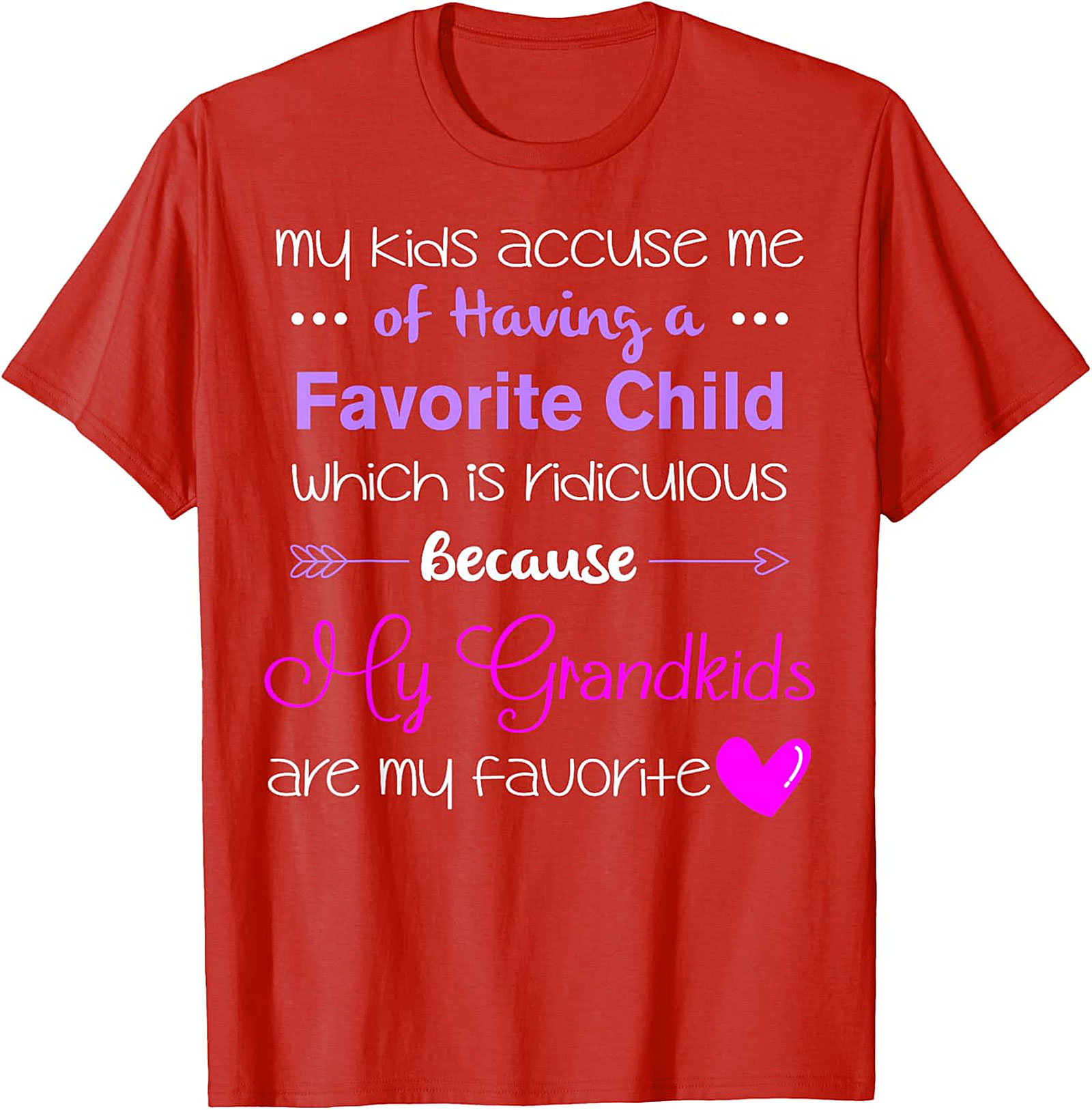 Grandkids Are My Favorite T-shirt | Funny Grandma Gift Tee