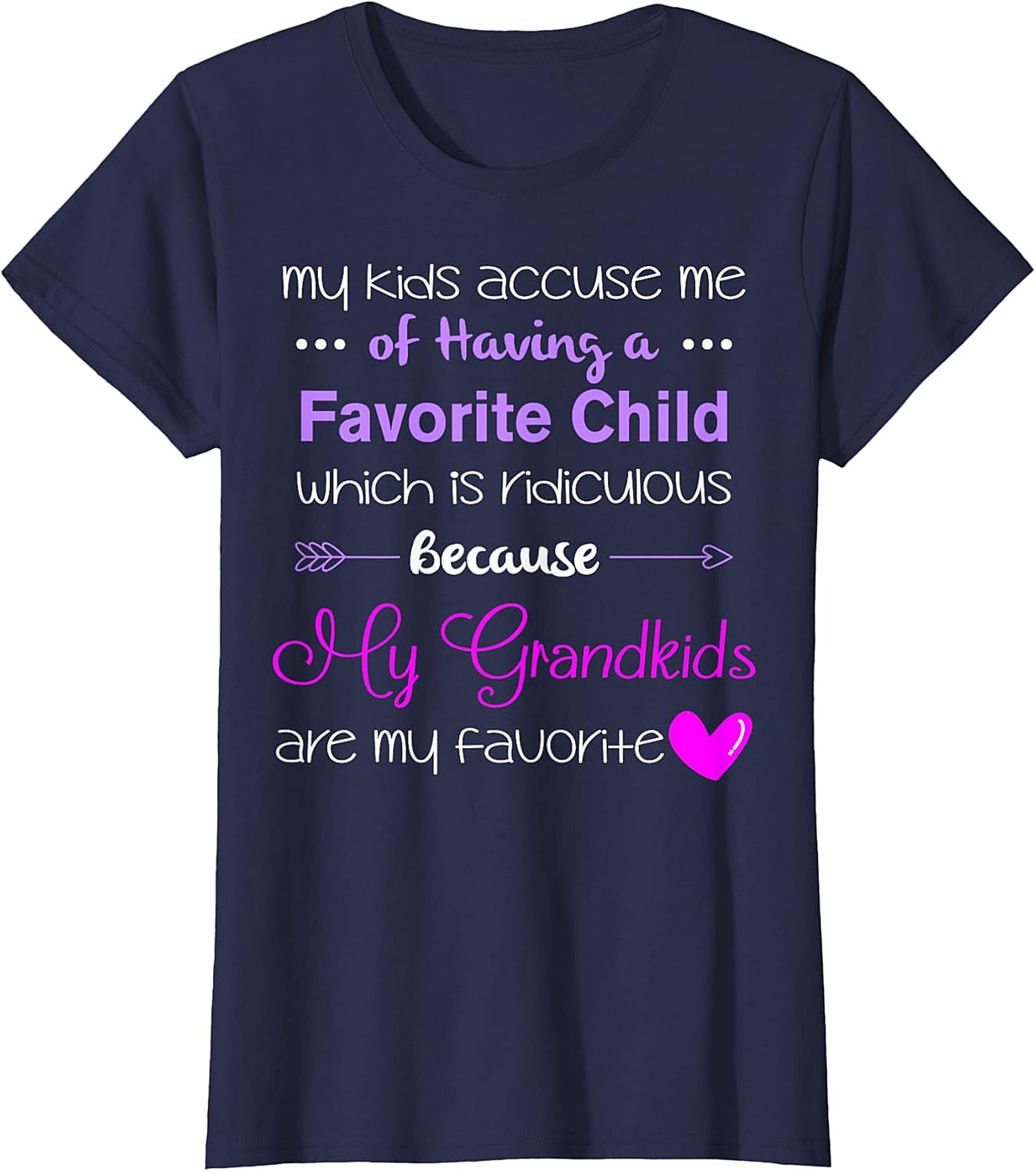 Grandkids Are My Favorite T-shirt | Funny Grandma Gift Tee