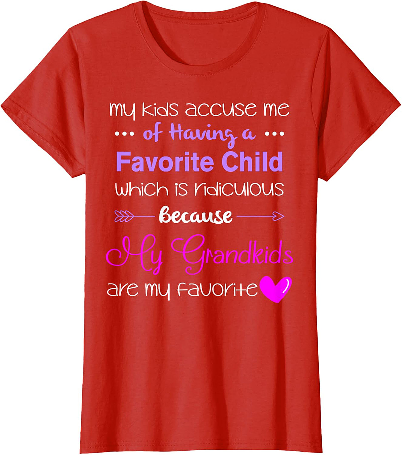 Grandkids Are My Favorite T-shirt | Funny Grandma Gift Tee
