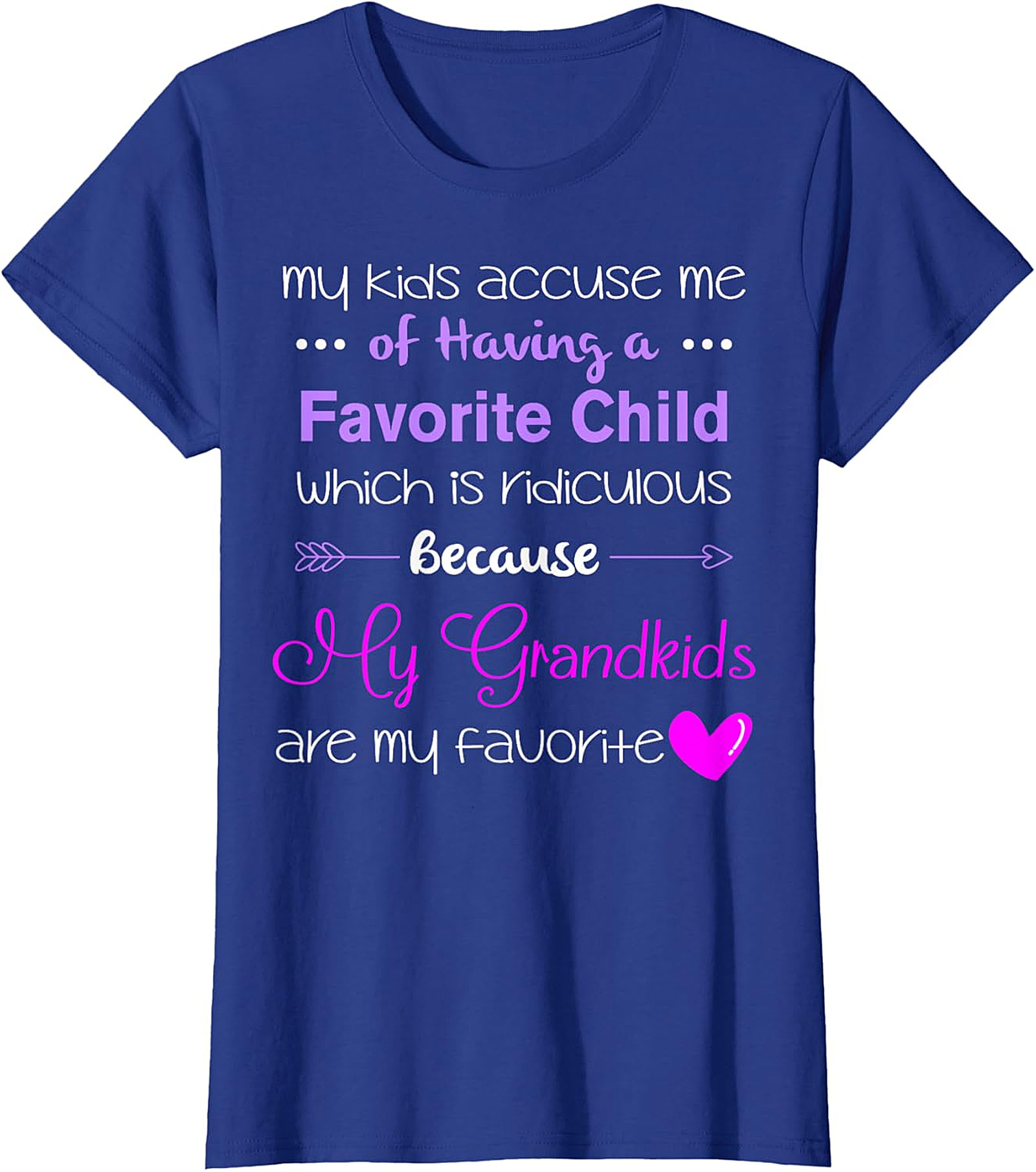 Grandkids Are My Favorite T-shirt | Funny Grandma Gift Tee