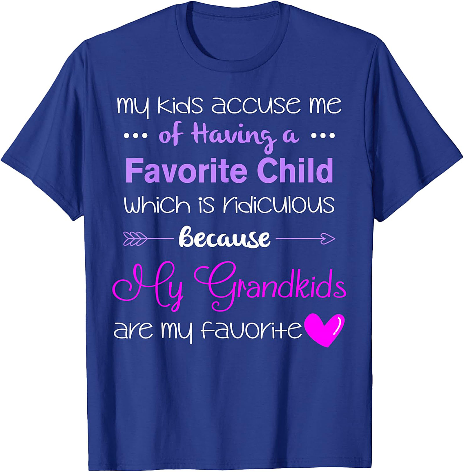 Grandkids Are My Favorite T-shirt | Funny Grandma Gift Tee