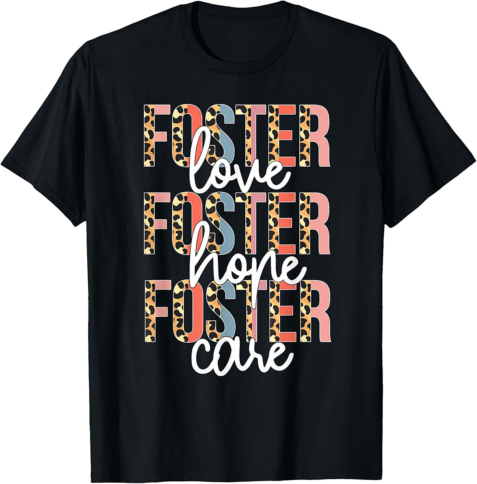 Foster Love Hope Care Leopard Print T-Shirt  Foster Care Tee