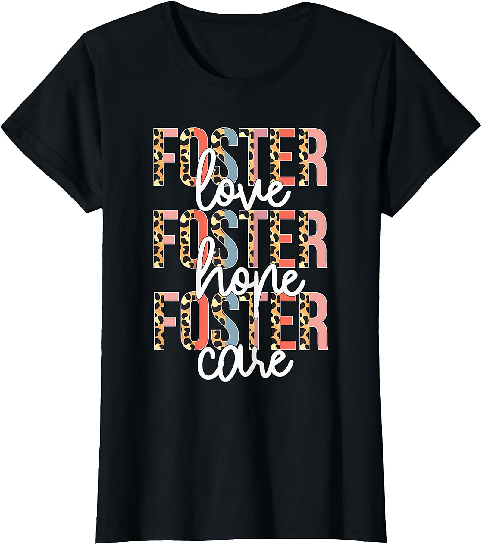  Foster Love Hope Care Leopard Print T-Shirt  Foster Care Tee
