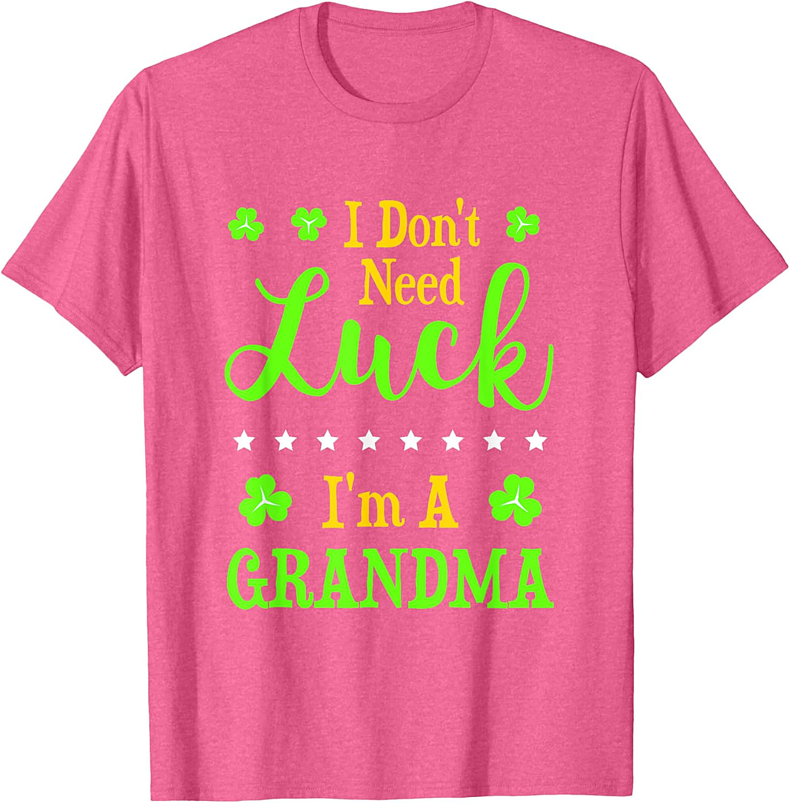  I Don't Need Luck I'm A Grandma St. Patrick’s Day T-Shirt