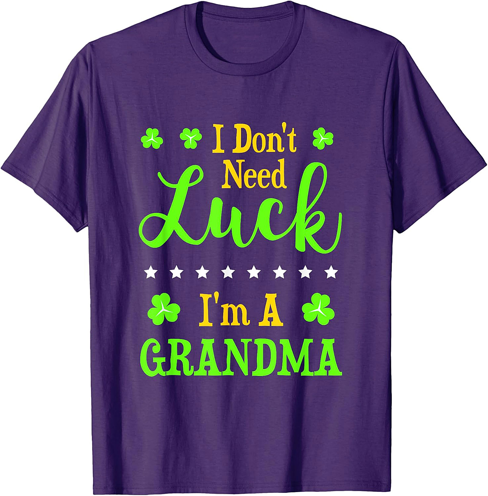  I Don't Need Luck I'm A Grandma St. Patrick’s Day T-Shirt