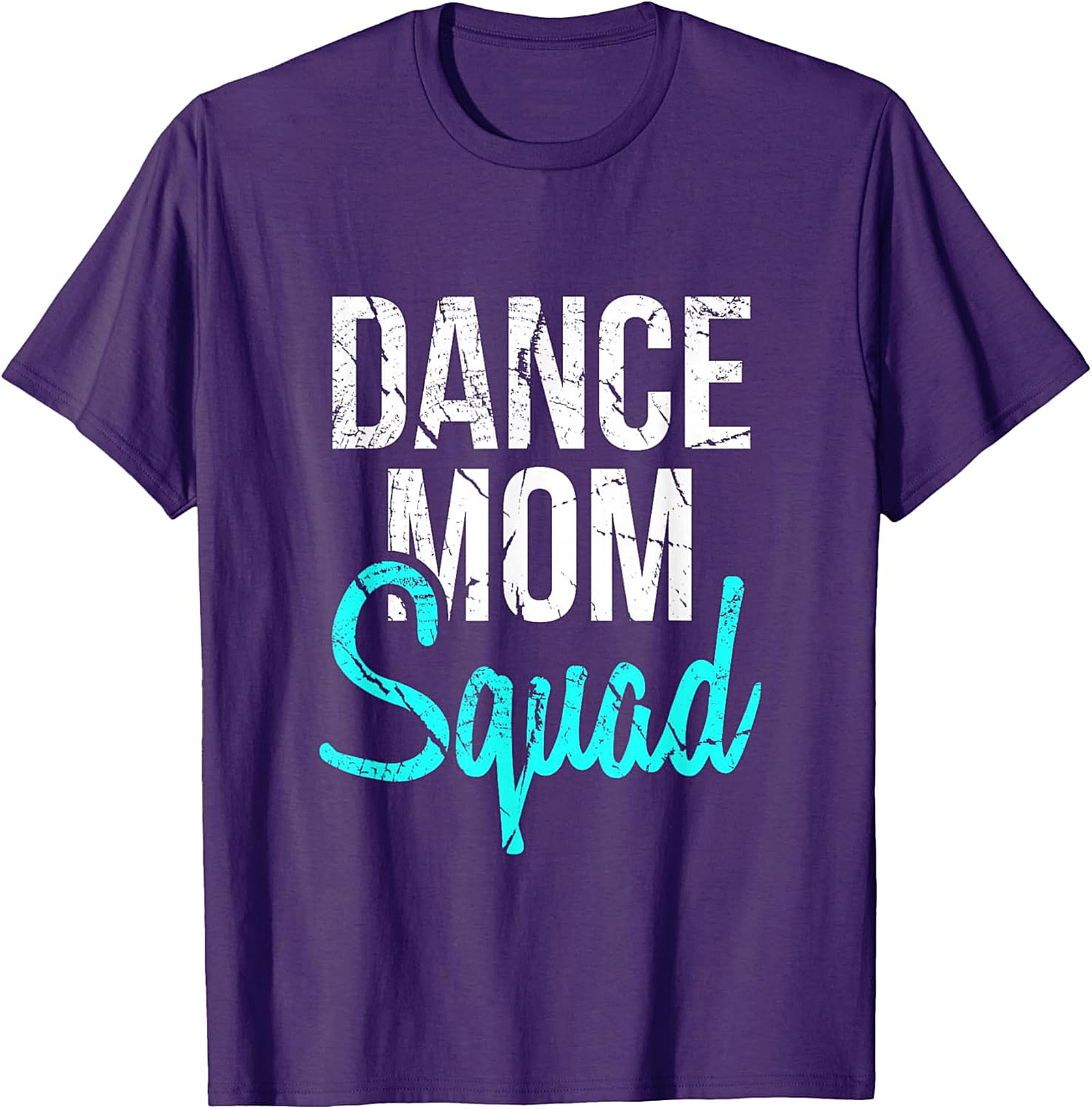 Dance Mom Squad T-Shirt Soft Cotton Proud Dance Mom Tee
