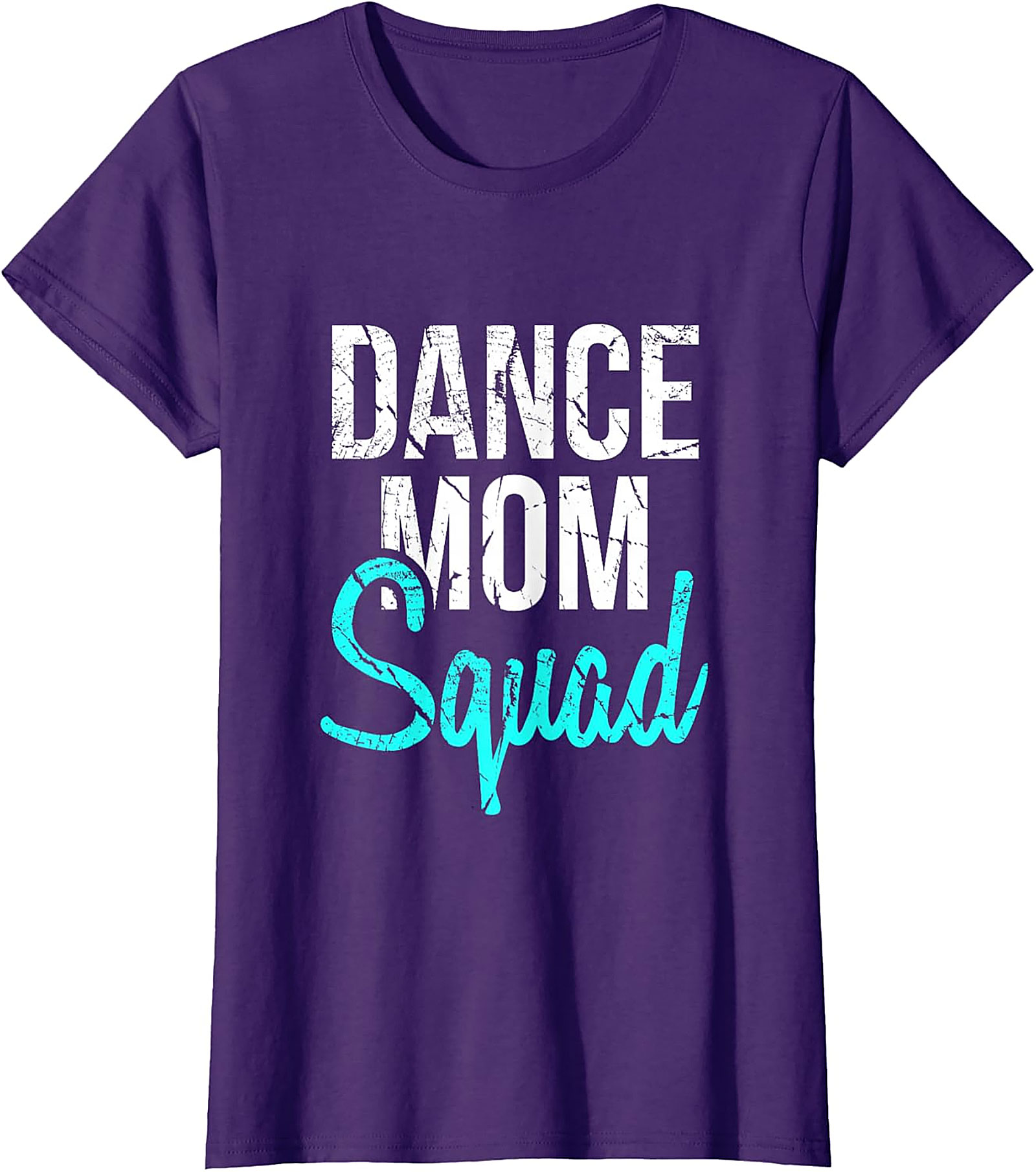 Dance Mom Squad T-Shirt Soft Cotton Proud Dance Mom Tee