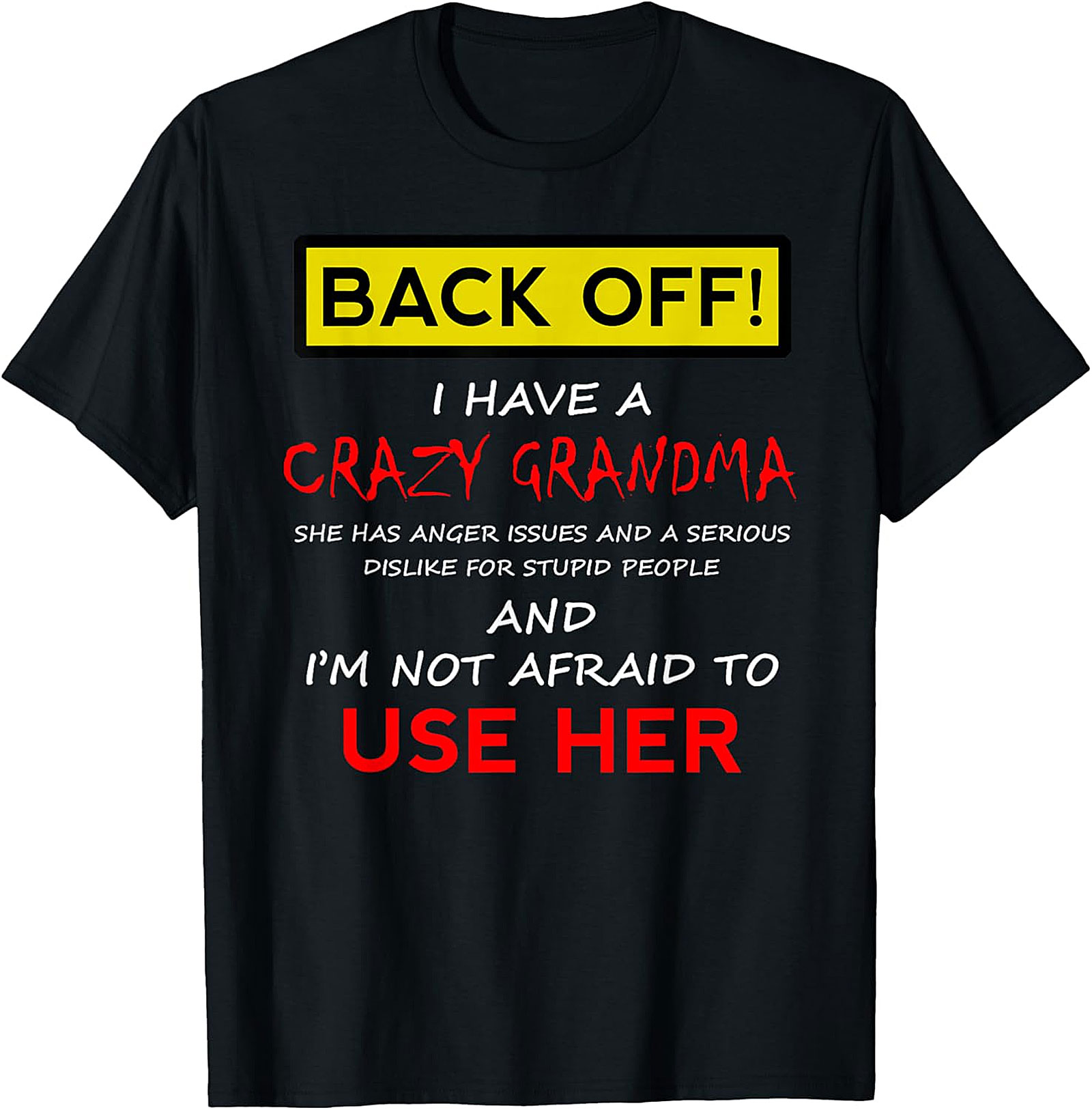 Crazy Grandma Funny T-Shirt | Back Off Statement Tee