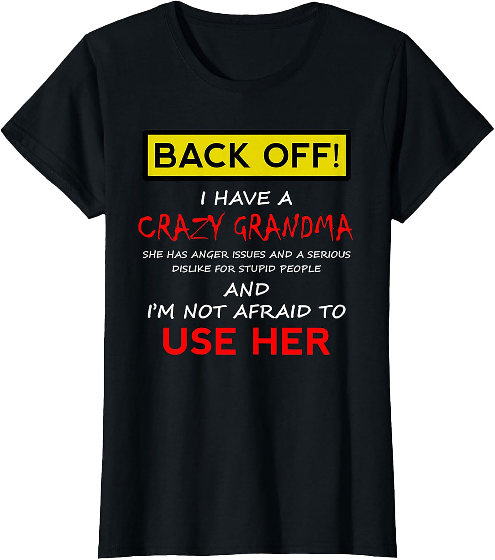 Crazy Grandma Funny T-Shirt | Back Off Statement Tee