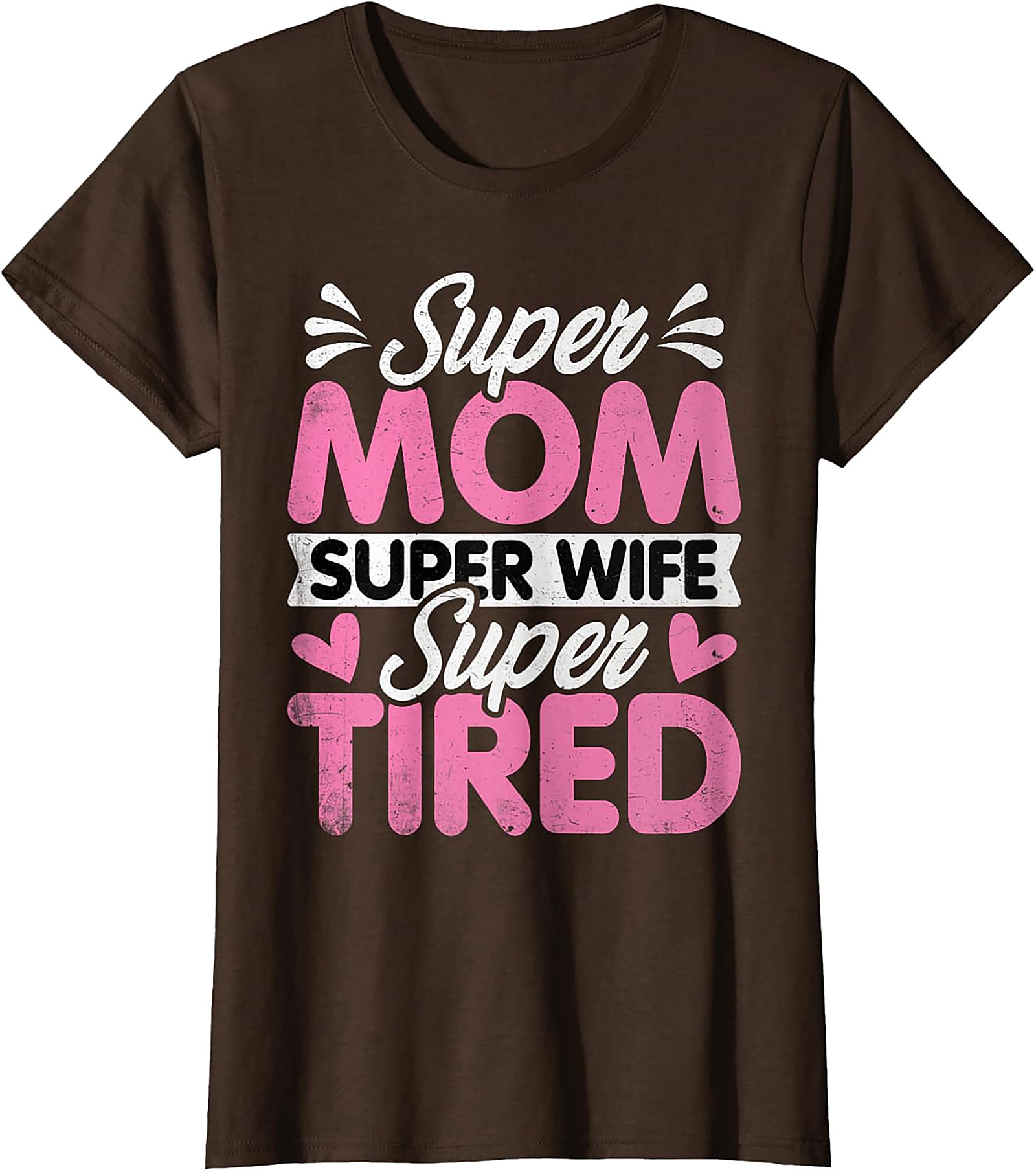Super Mom Super Wife Super Tired T-Shirt | Funny Mom Tee