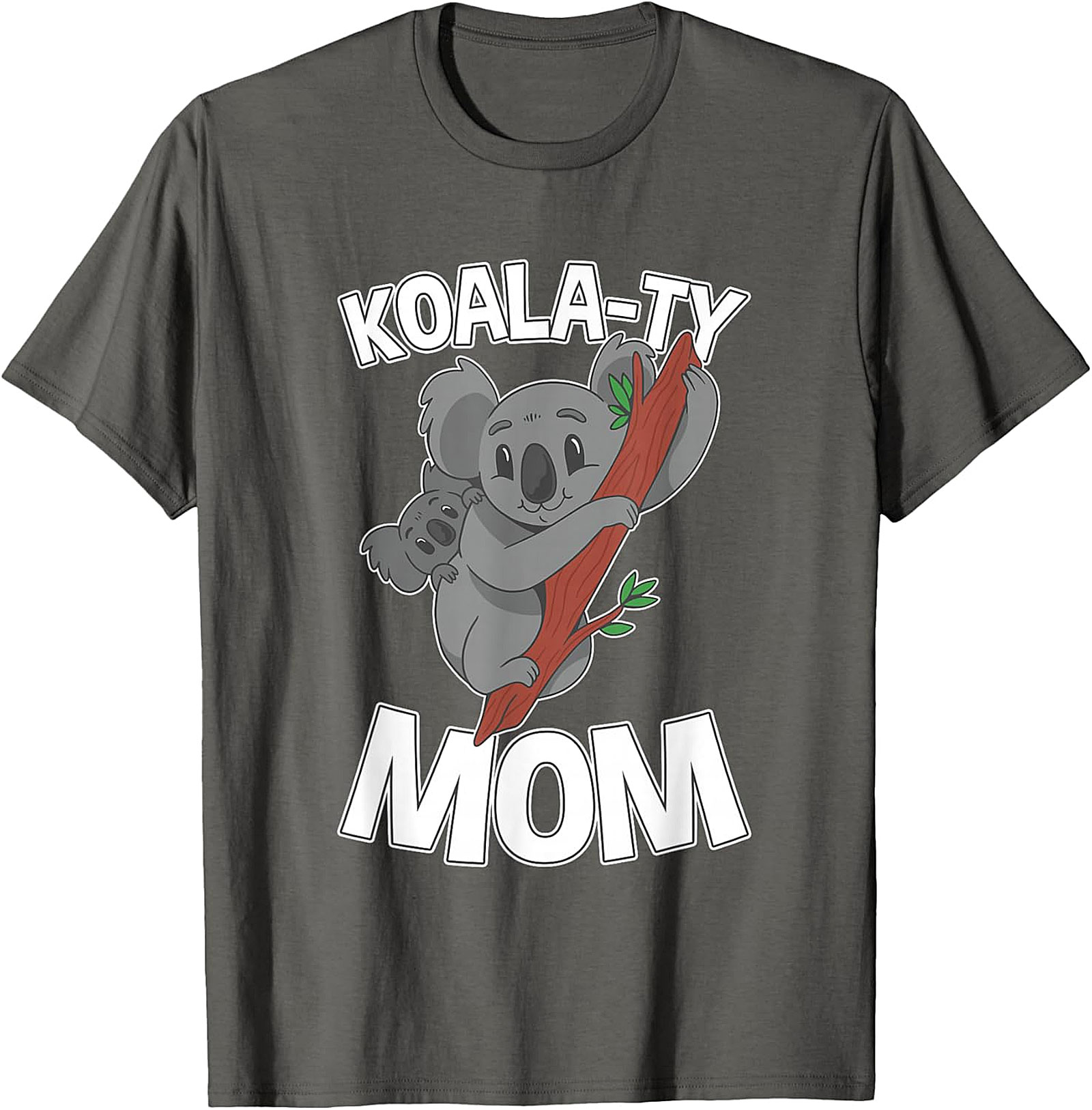 Koala-ty Mom T-shirt Funny Koala Mother's Day Gift Tee