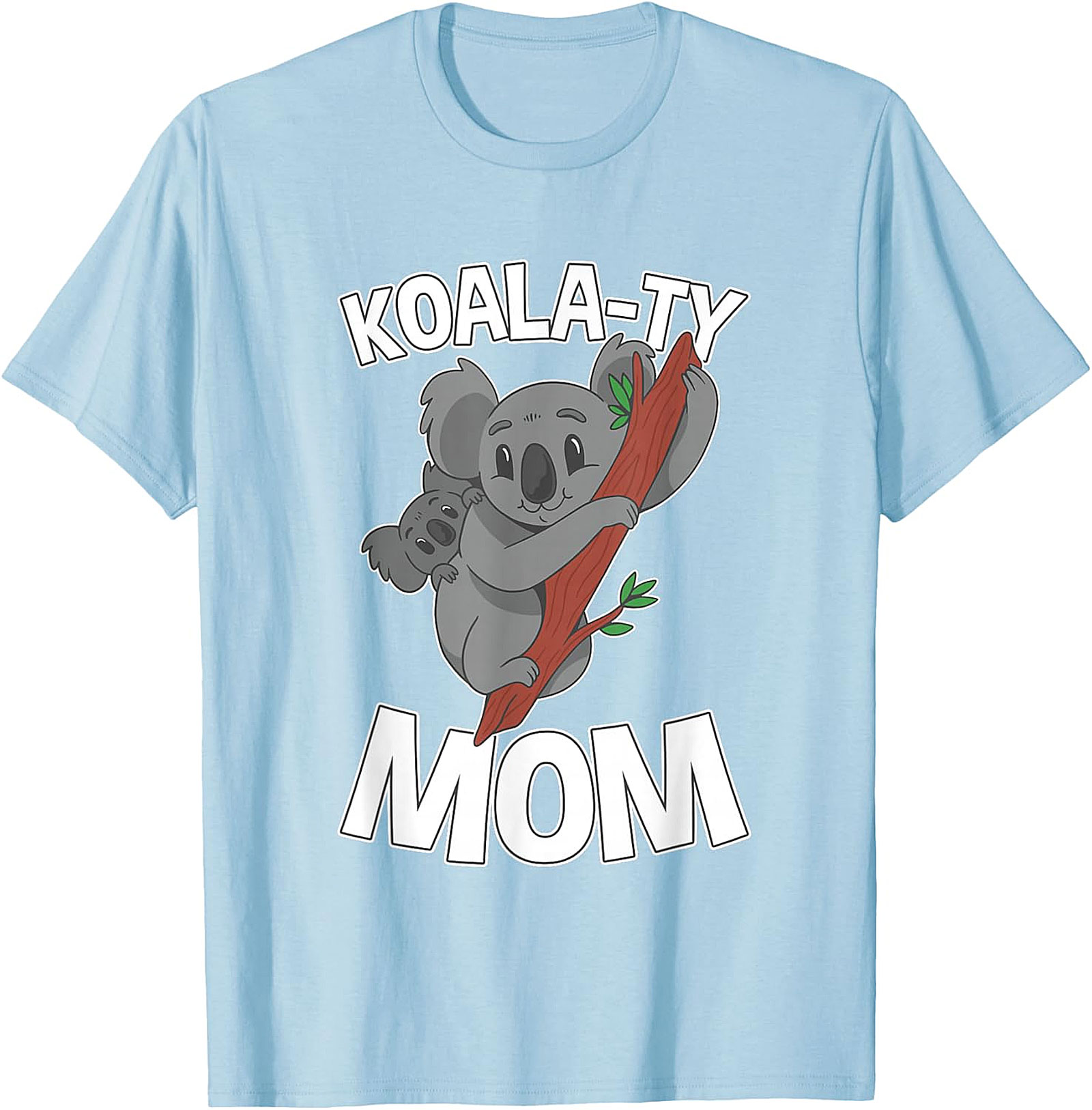 Koala-ty Mom T-shirt Funny Koala Mother's Day Gift Tee