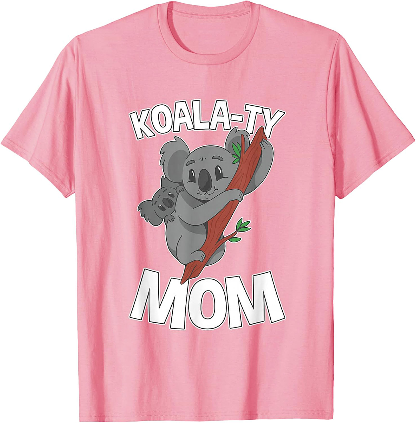 Koala-ty Mom T-shirt Funny Koala Mother's Day Gift Tee