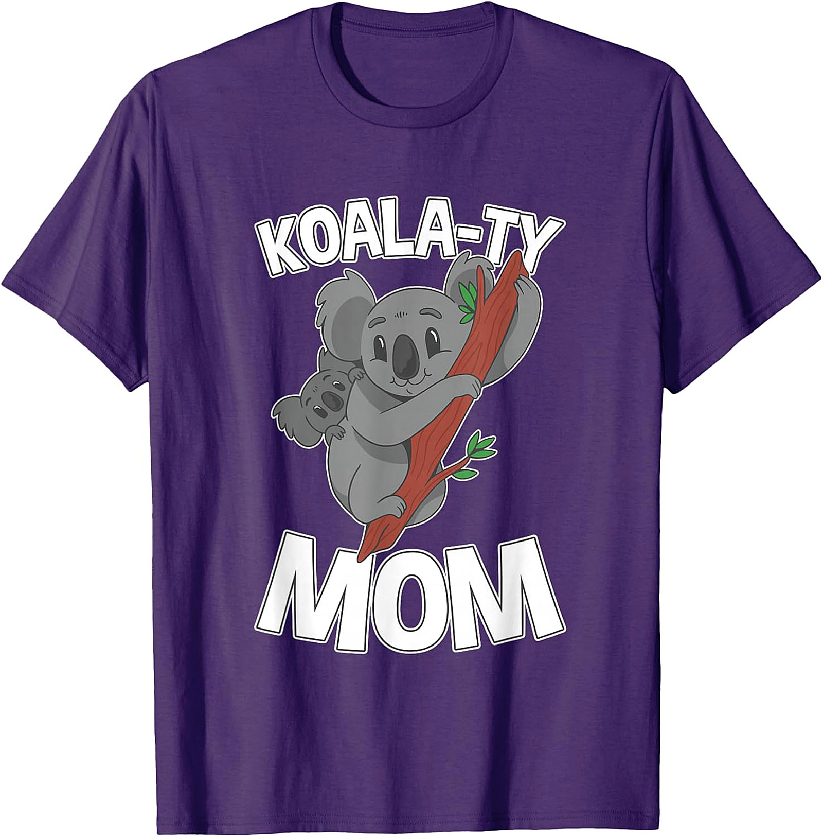 Koala-ty Mom T-shirt Funny Koala Mother's Day Gift Tee