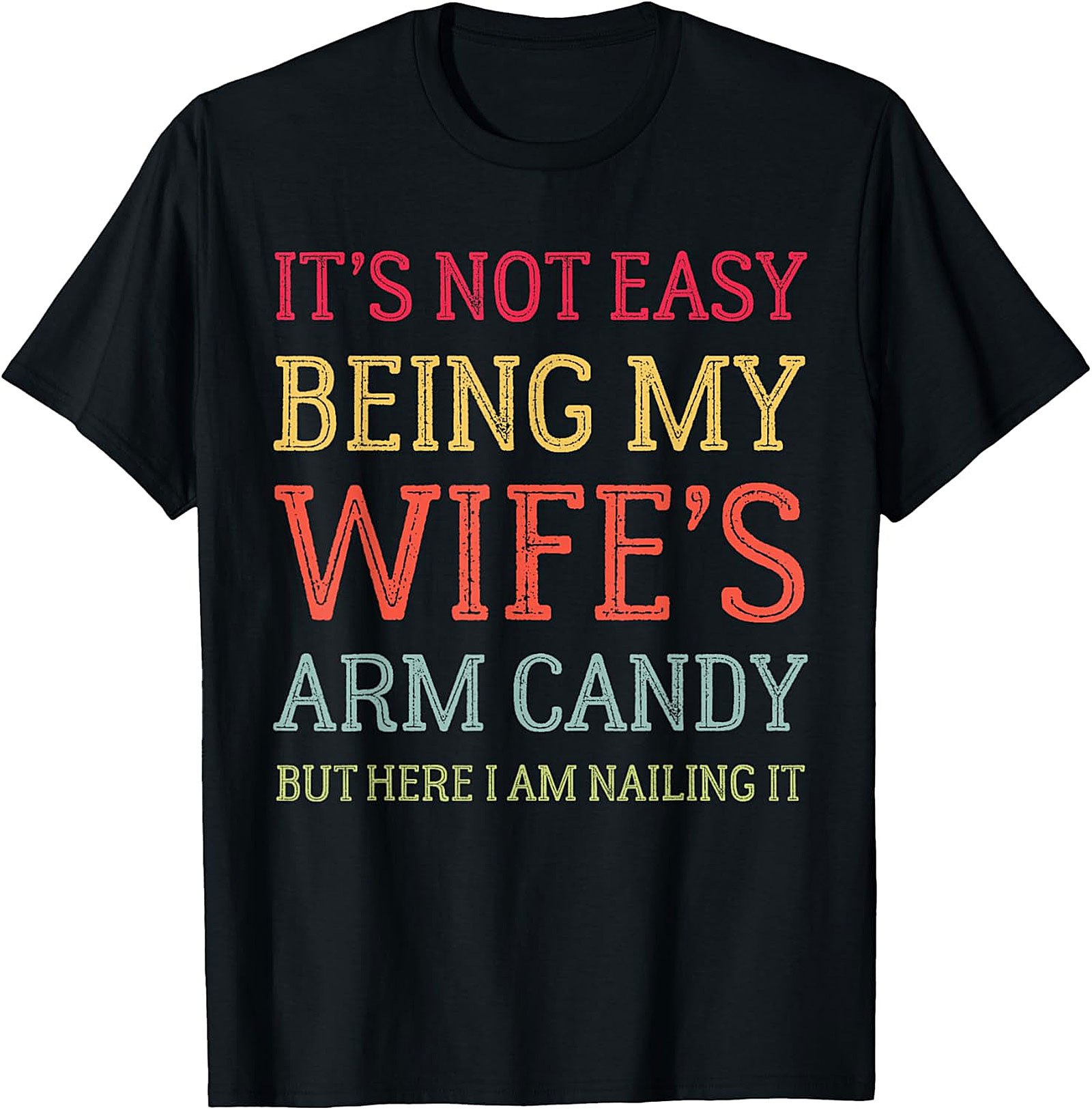 Wife's Arm Candy T-Shirt | Funny Husband Graphic Tee
