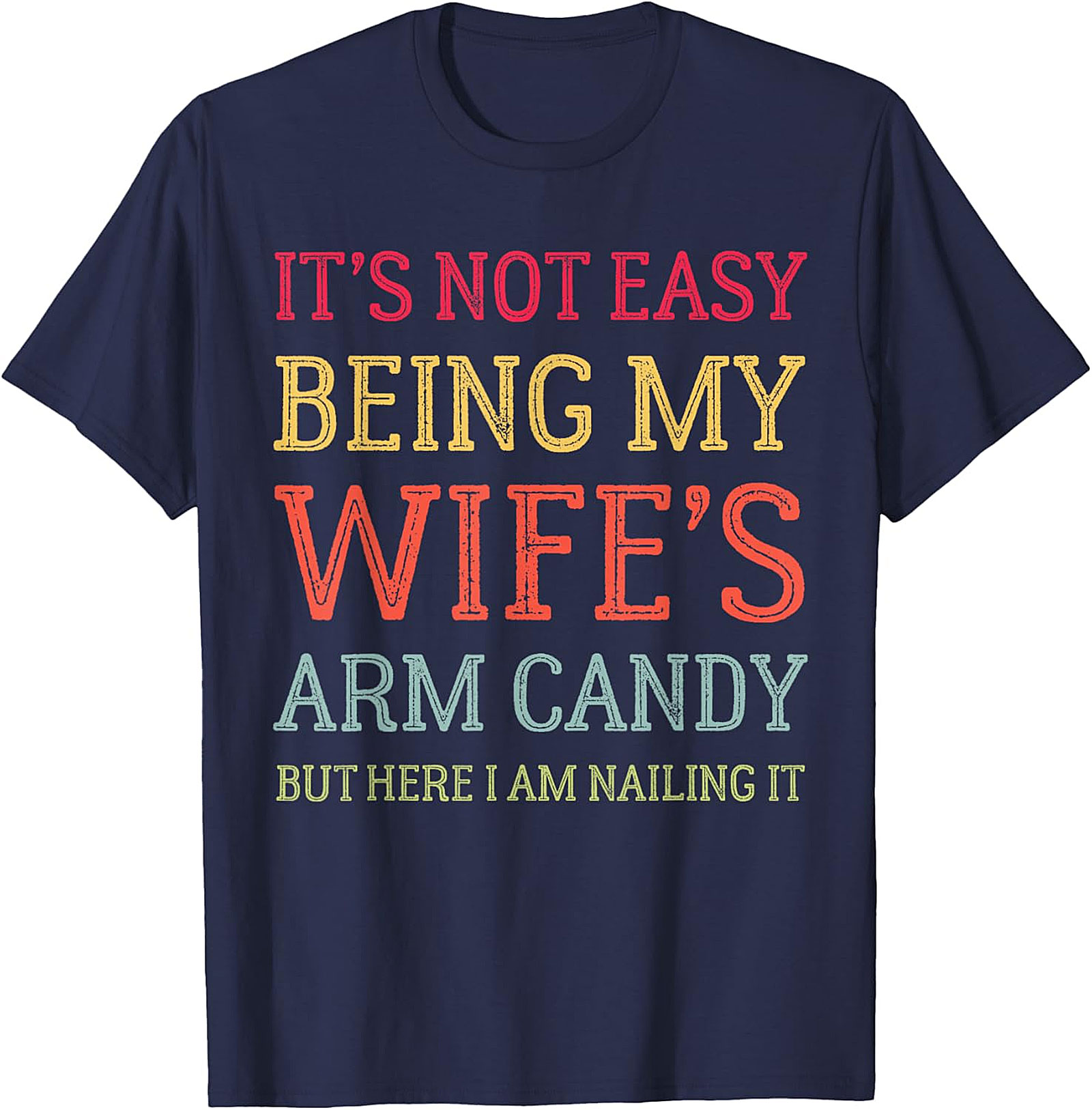 Wife's Arm Candy T-Shirt | Funny Husband Graphic Tee