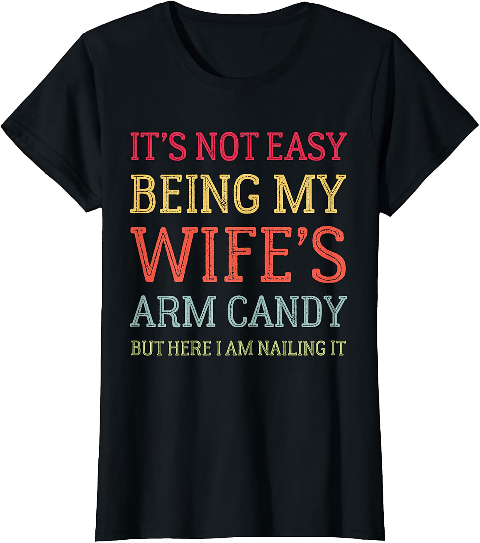 Wife's Arm Candy T-Shirt | Funny Husband Graphic Tee