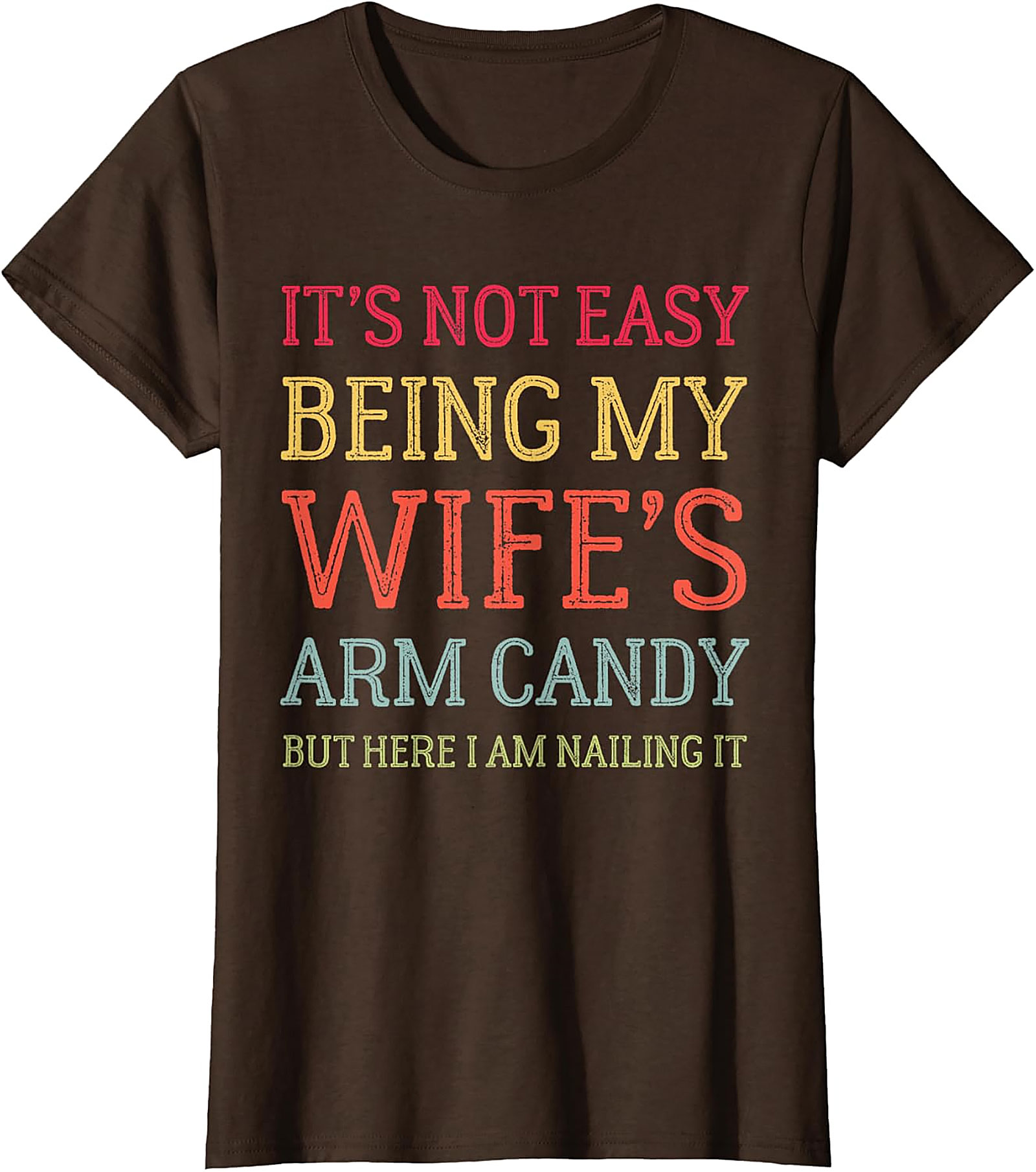 Wife's Arm Candy T-Shirt | Funny Husband Graphic Tee