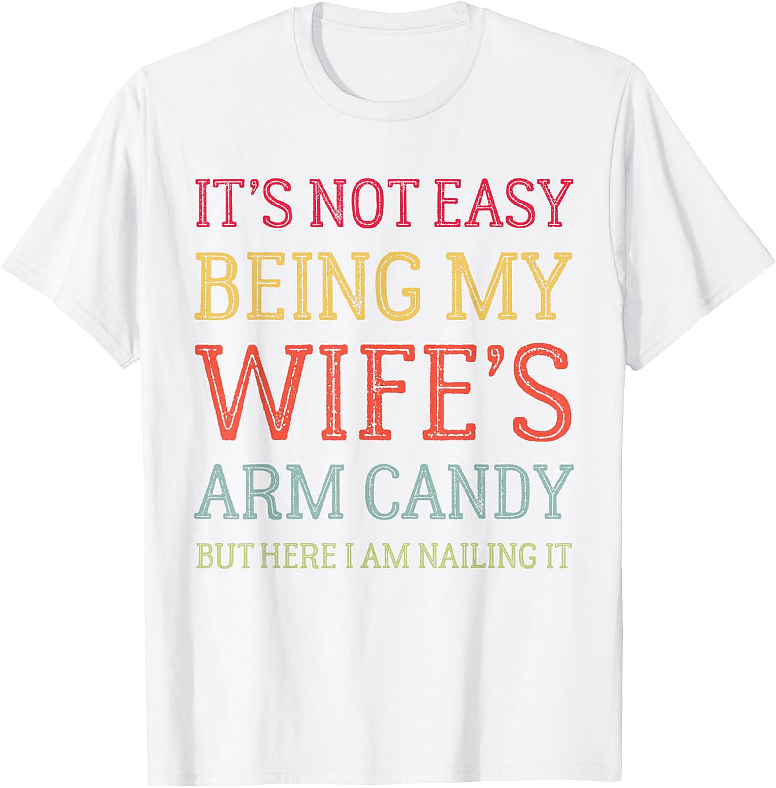 Wife's Arm Candy T-Shirt | Funny Husband Graphic Tee