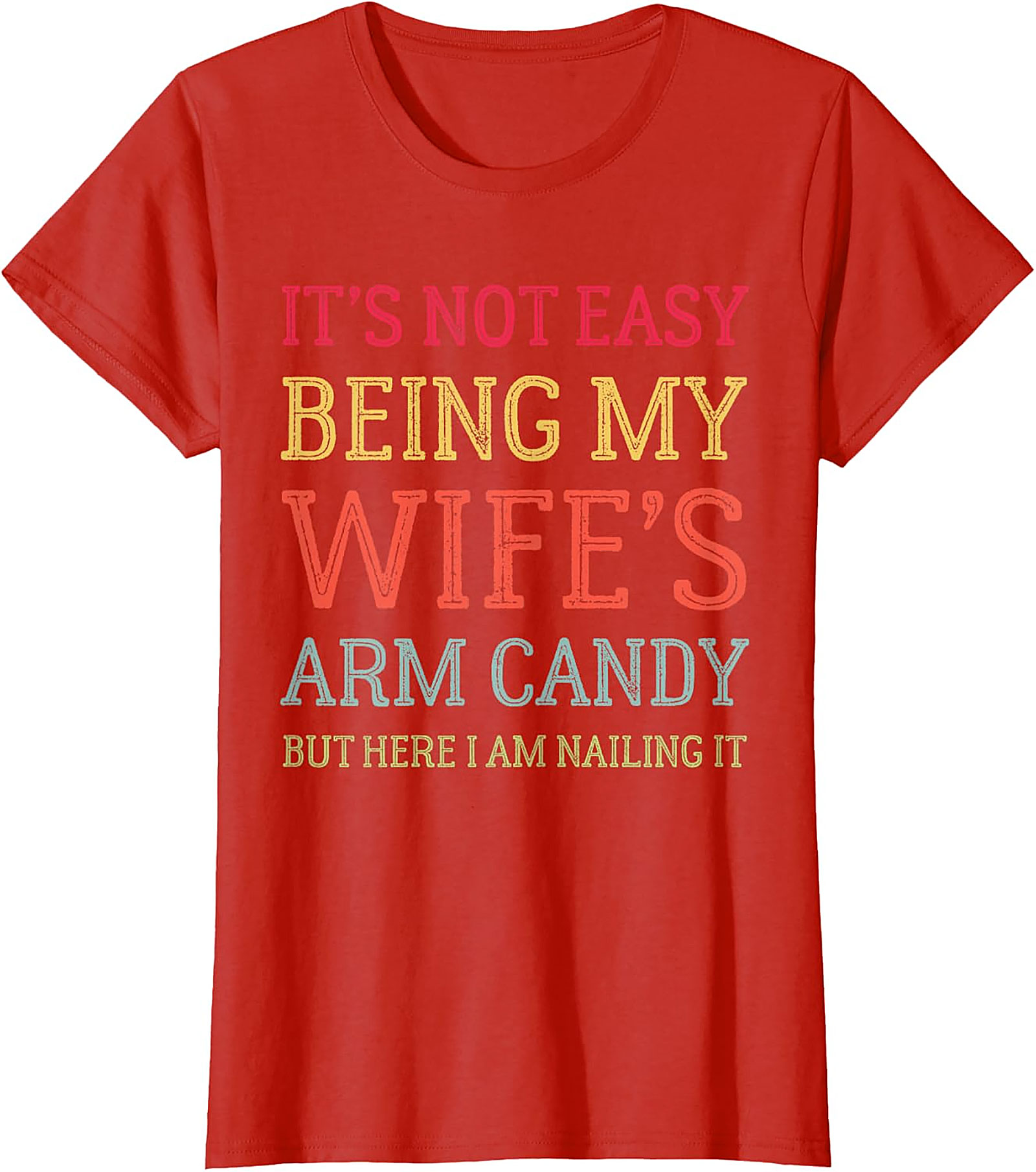 Wife's Arm Candy T-Shirt | Funny Husband Graphic Tee