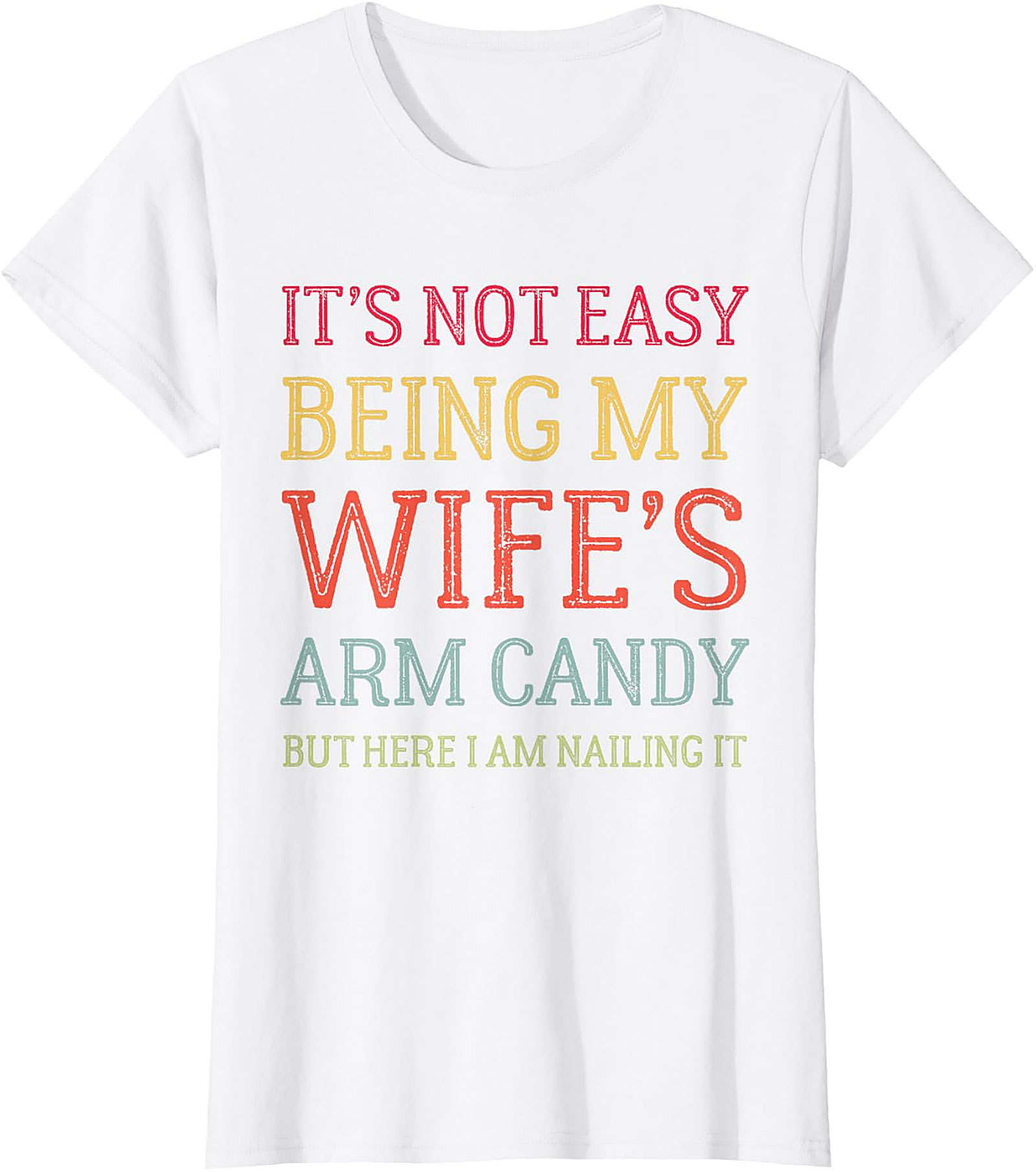 Wife's Arm Candy T-Shirt | Funny Husband Graphic Tee