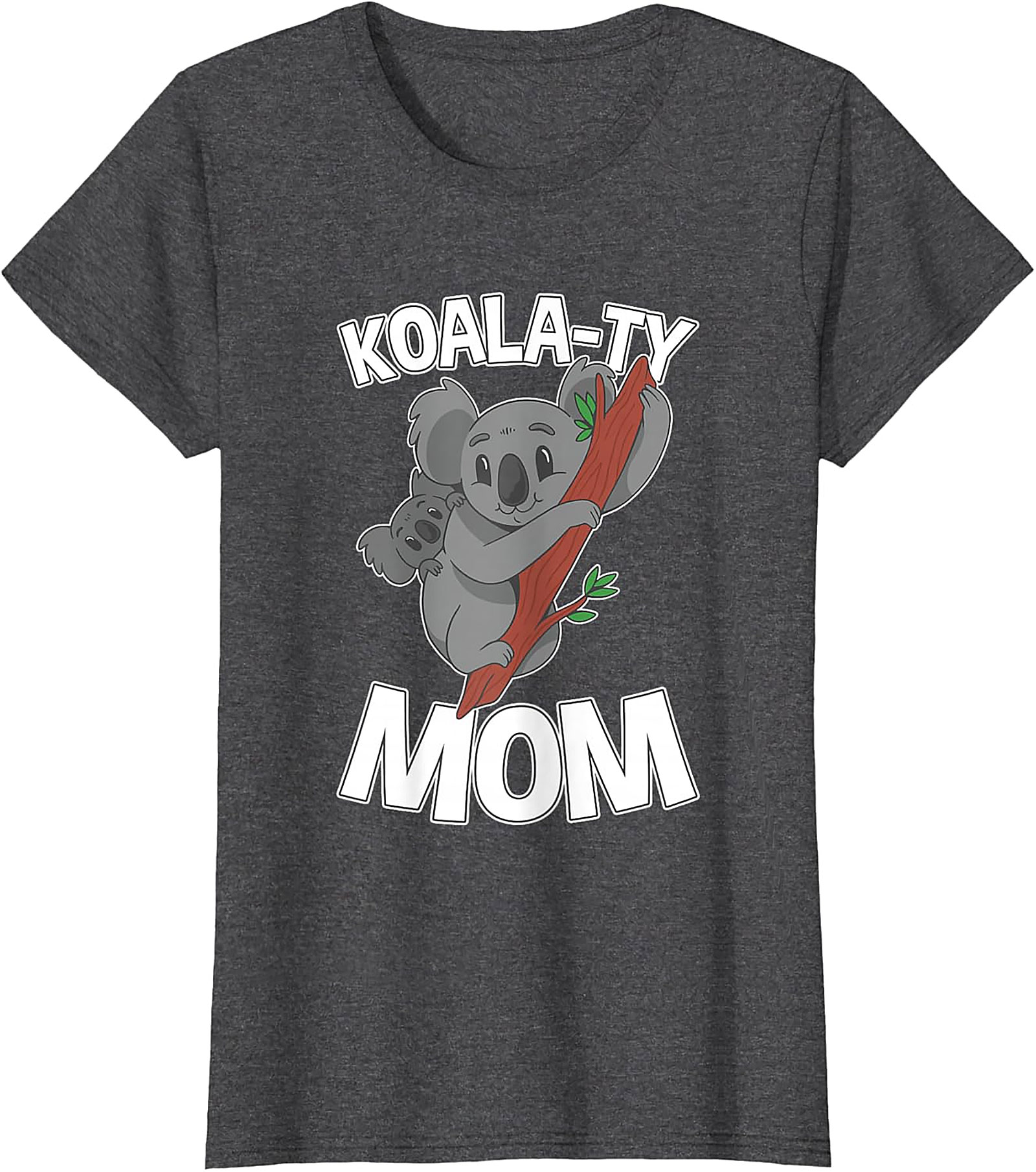 Koala-ty Mom T-shirt Funny Koala Mother's Day Gift Tee