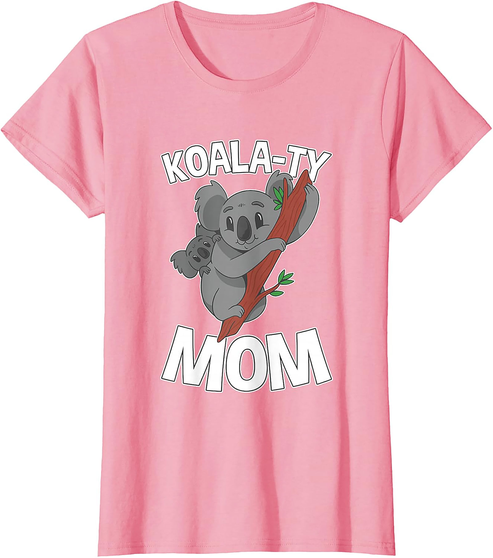 Koala-ty Mom T-shirt Funny Koala Mother's Day Gift Tee